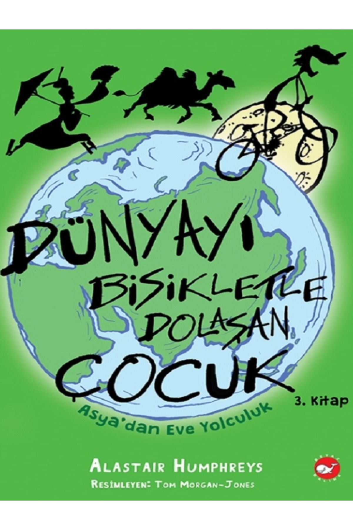 Evrensel İletişim Yayınları Dünyayı Bisikletle Dolaşan Çocuk 3 / Asya'dan Eve Yolculuk