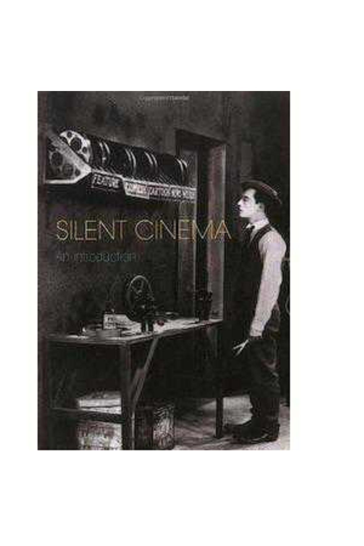 Türk Dil Kurumu Yayınları Silent Cinema, an Introduction (Distributed for the British Film
