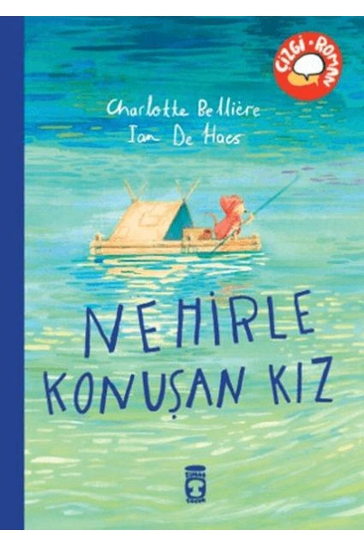 Timaş Yayınları Nehirle Konuşan Kız CHARLOTTE BELLİERE
