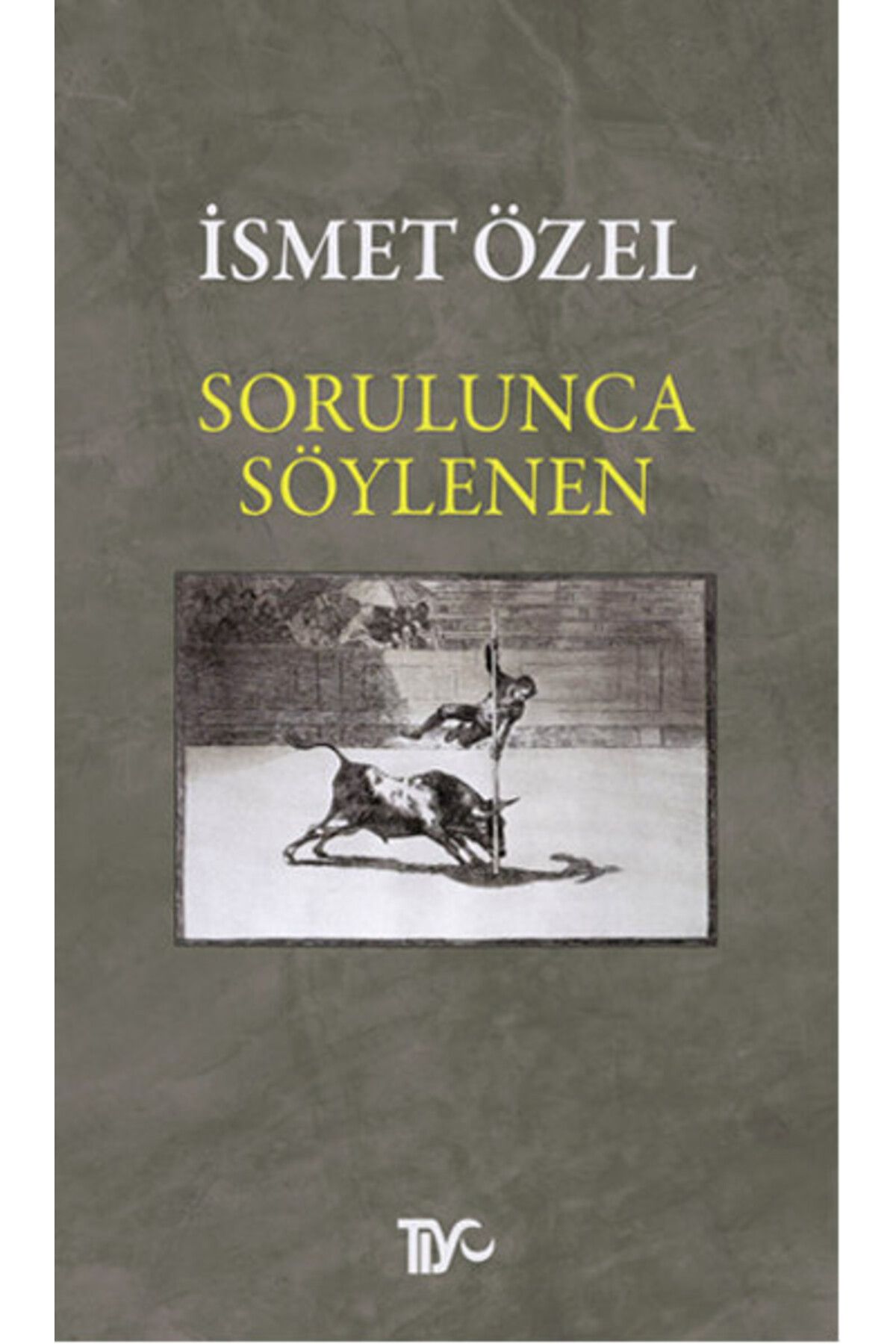 Tiyo Yayınları Sorulunca Söylenen