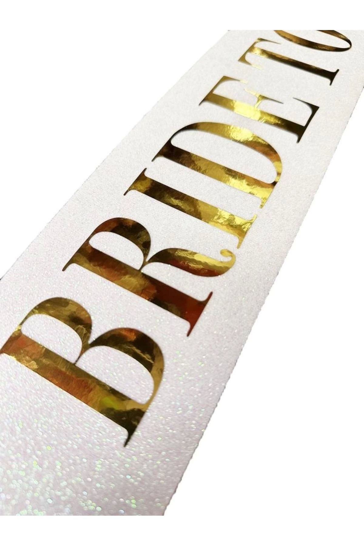 CANSA Beyaz Üzeri Altın Büyük Bride To Be Yazılı Simli Işıltılı Kuşak Kemer 10x80 cm