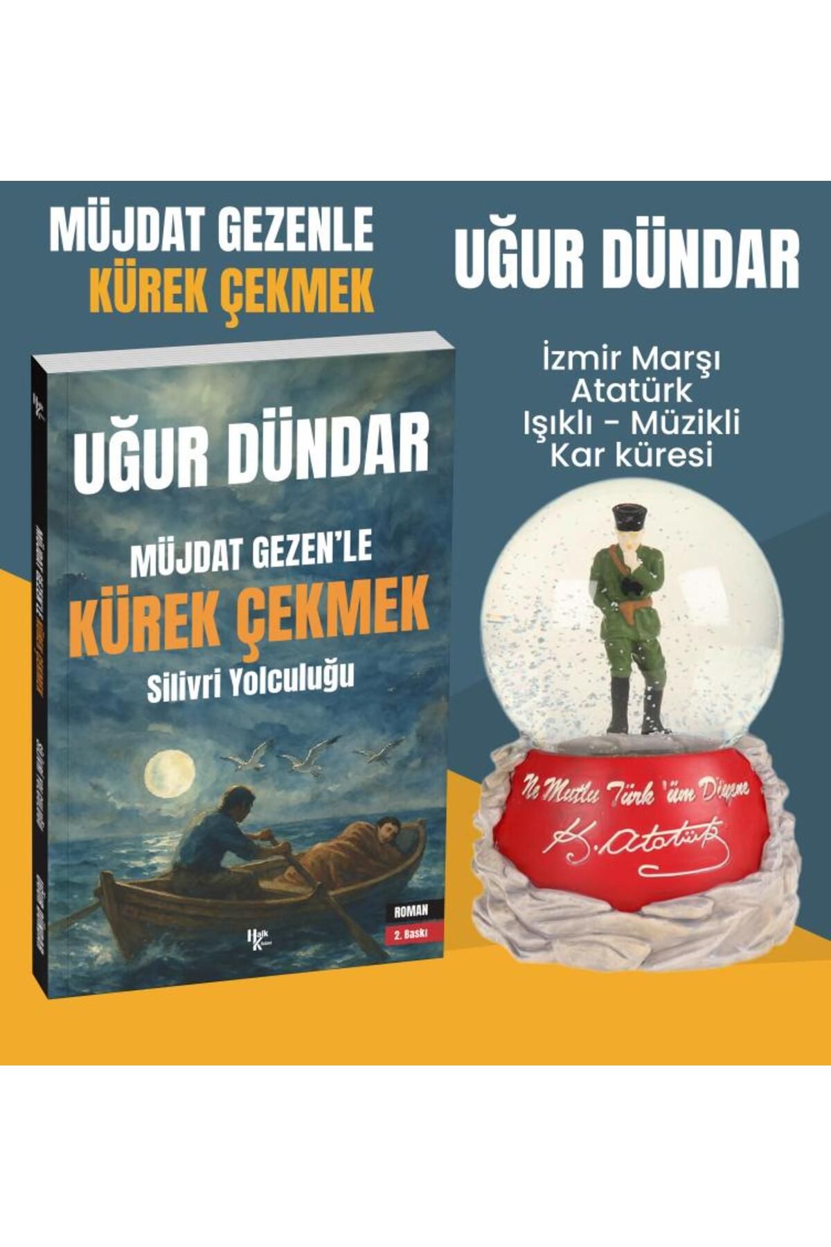 Halk Kitabevi Müjdat Gezen'le Kürek Çekmek- Uğur Dündar - Atatürk İzmir Marşı Müzikli Işıklı Kar Küresi