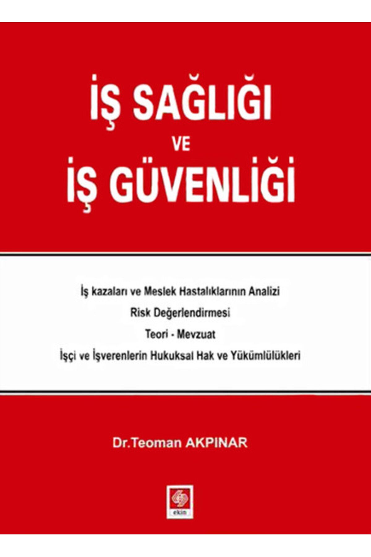 Ekin Basım Yayın İş Sağlığı ve İş Güvenliği