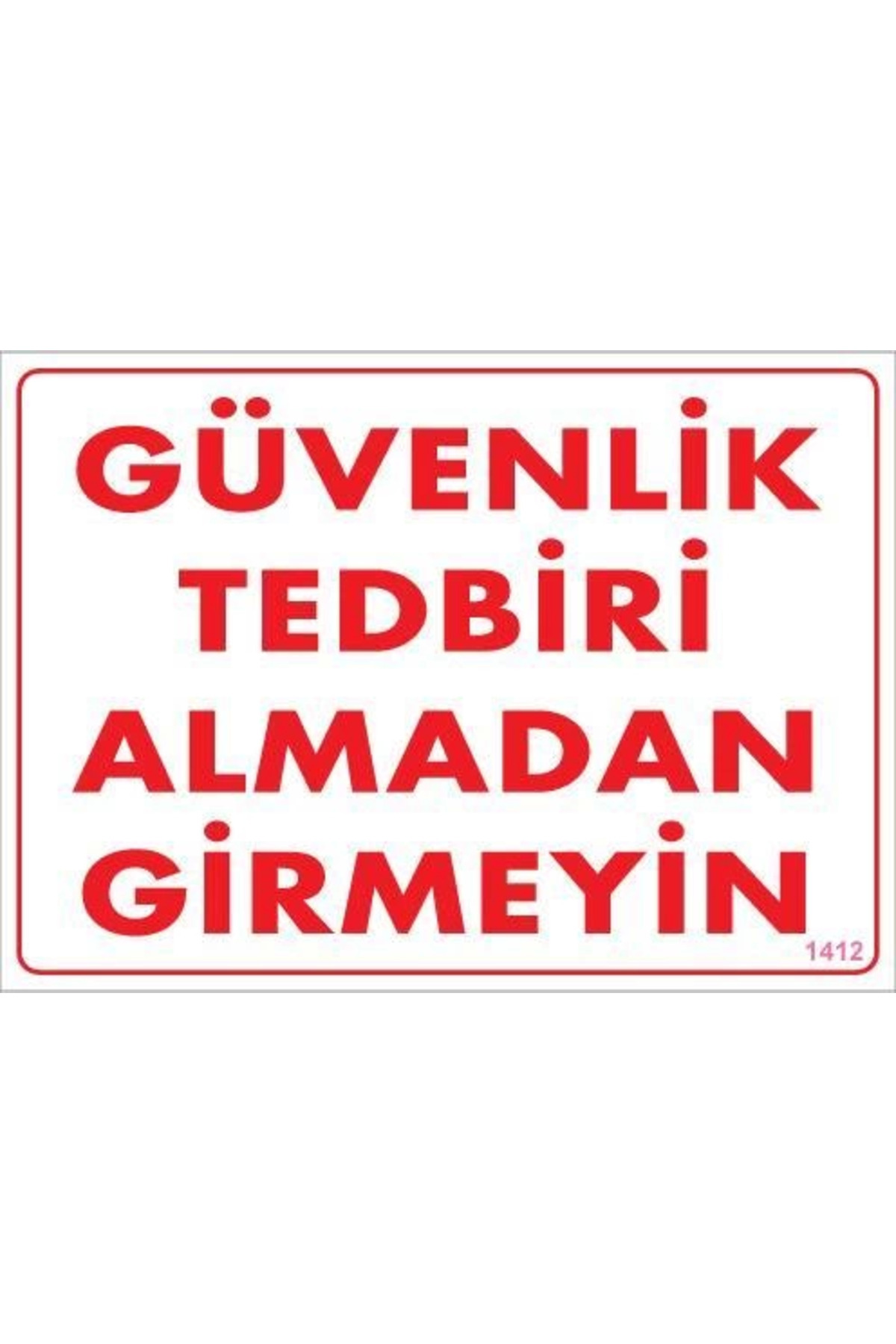 Lisinya Güvenli Tedbiri Uyarı Levhası 25x35 KOD:1412