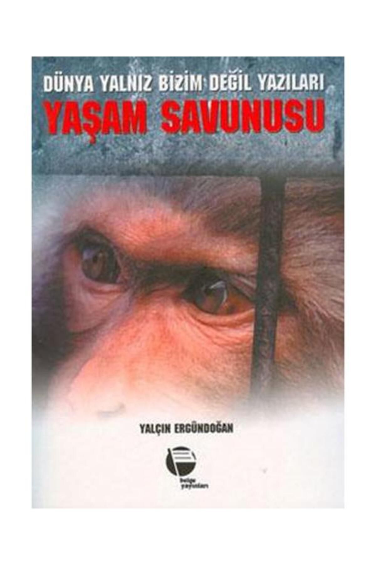 Belge Yayınları Yaşam Savunuşu