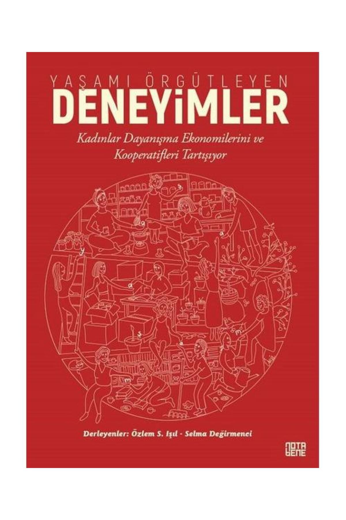 Nota Bene Yayınları Yaşamı Örgütleyen Deneyimler
