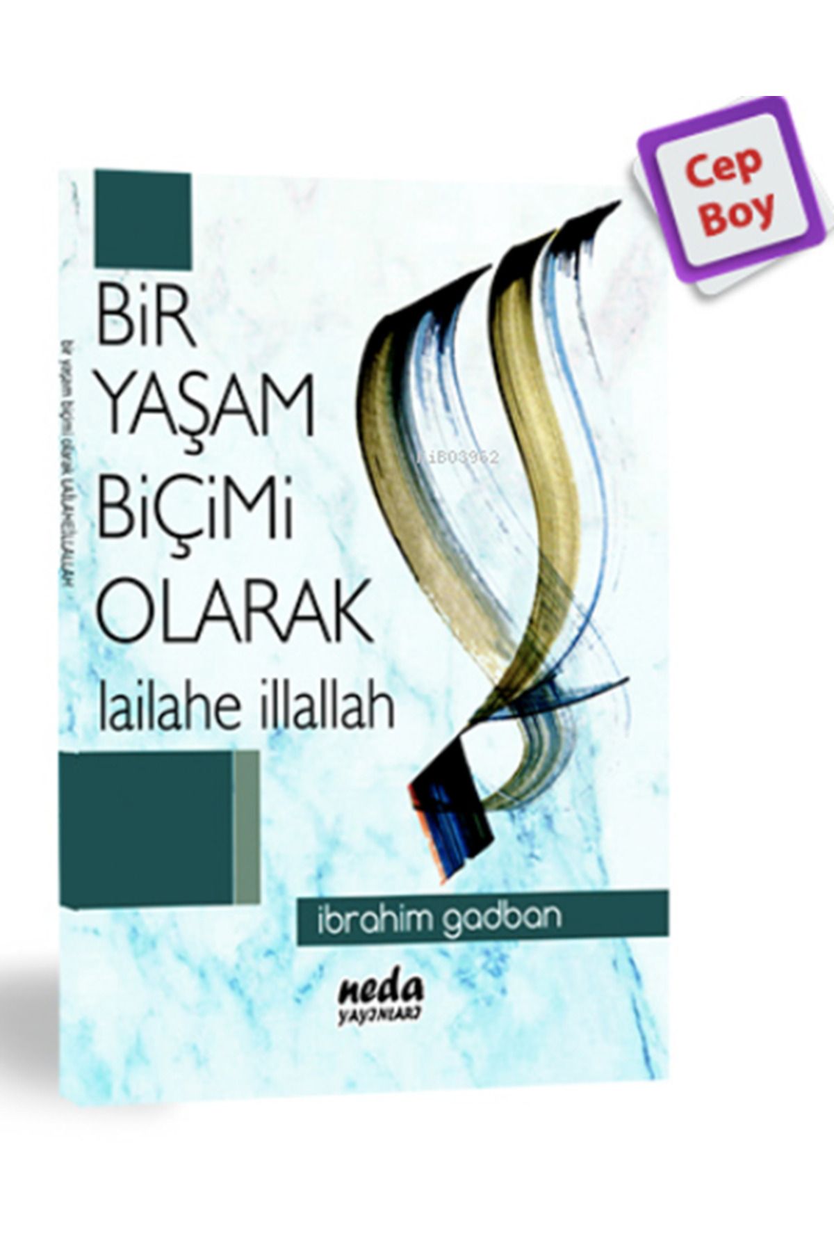Neda Yayınları Yaşam Biçimi Olarak LailaheillAllah