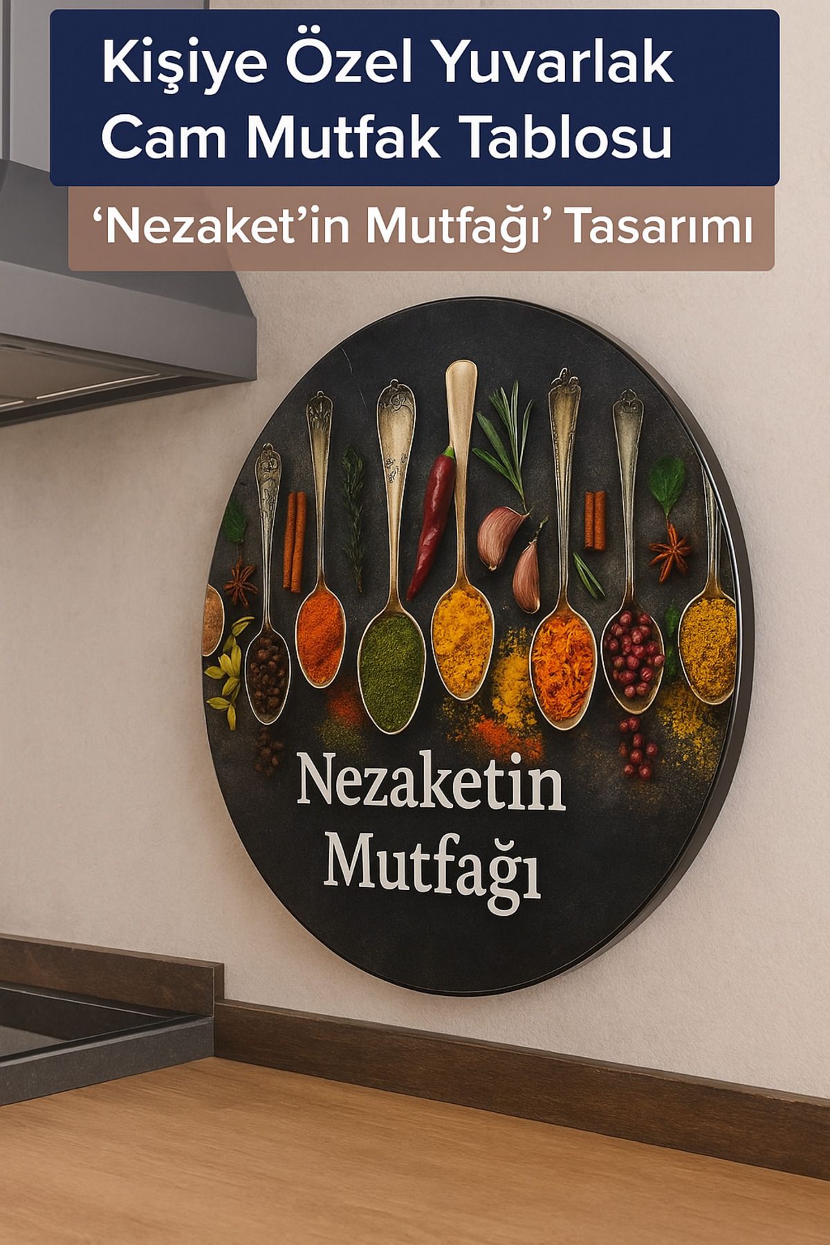 ŞAYLIĞ ART KİŞİYE ÖZEL İSİMLİ MUTFAĞIN CAM TABLO