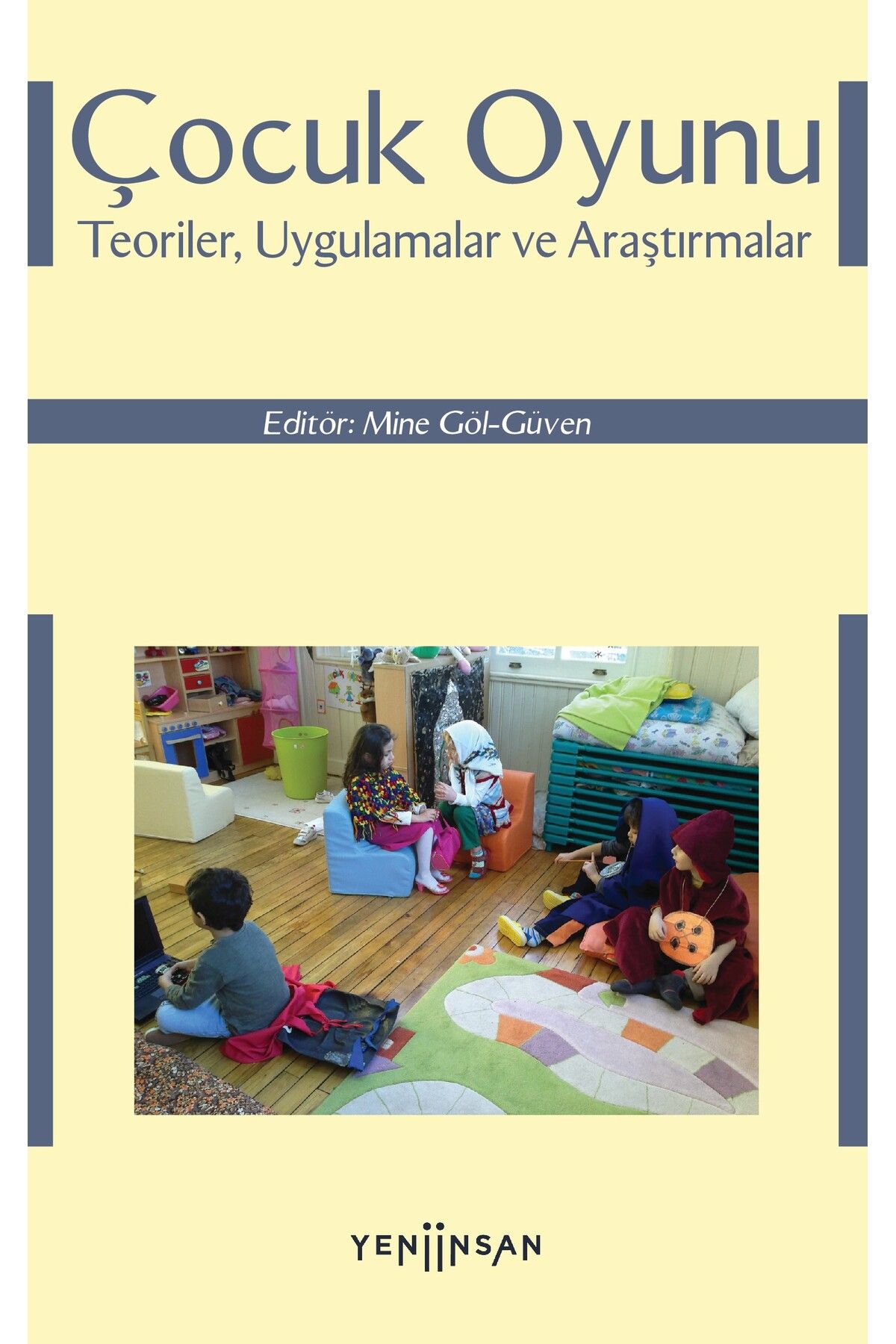 Yeni İnsan Yayınevi Çocuk Oyunu: Teoriler, Uygulamalar ve Araştırmalar