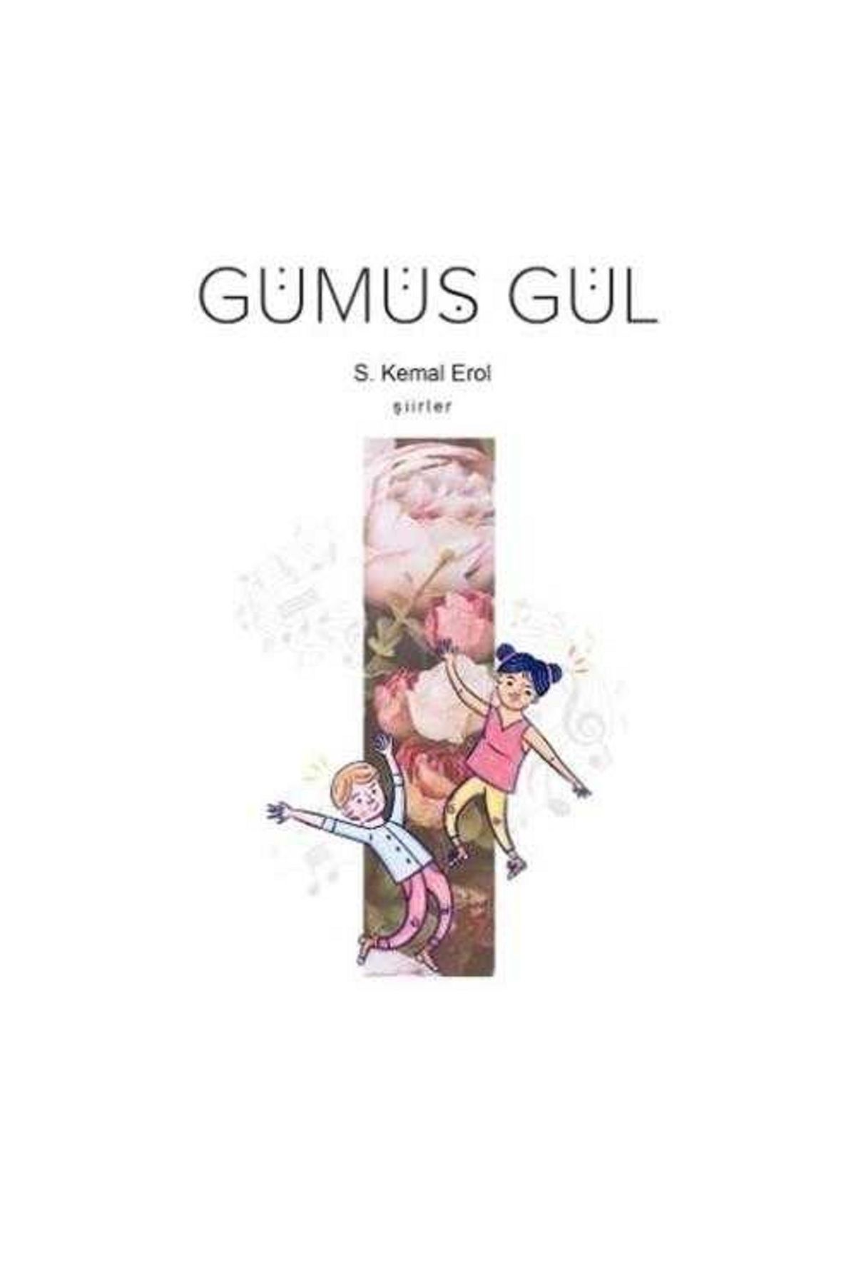 Türk Dil Kurumu Yayınları Gümüş Gül - S. Kemal Erol