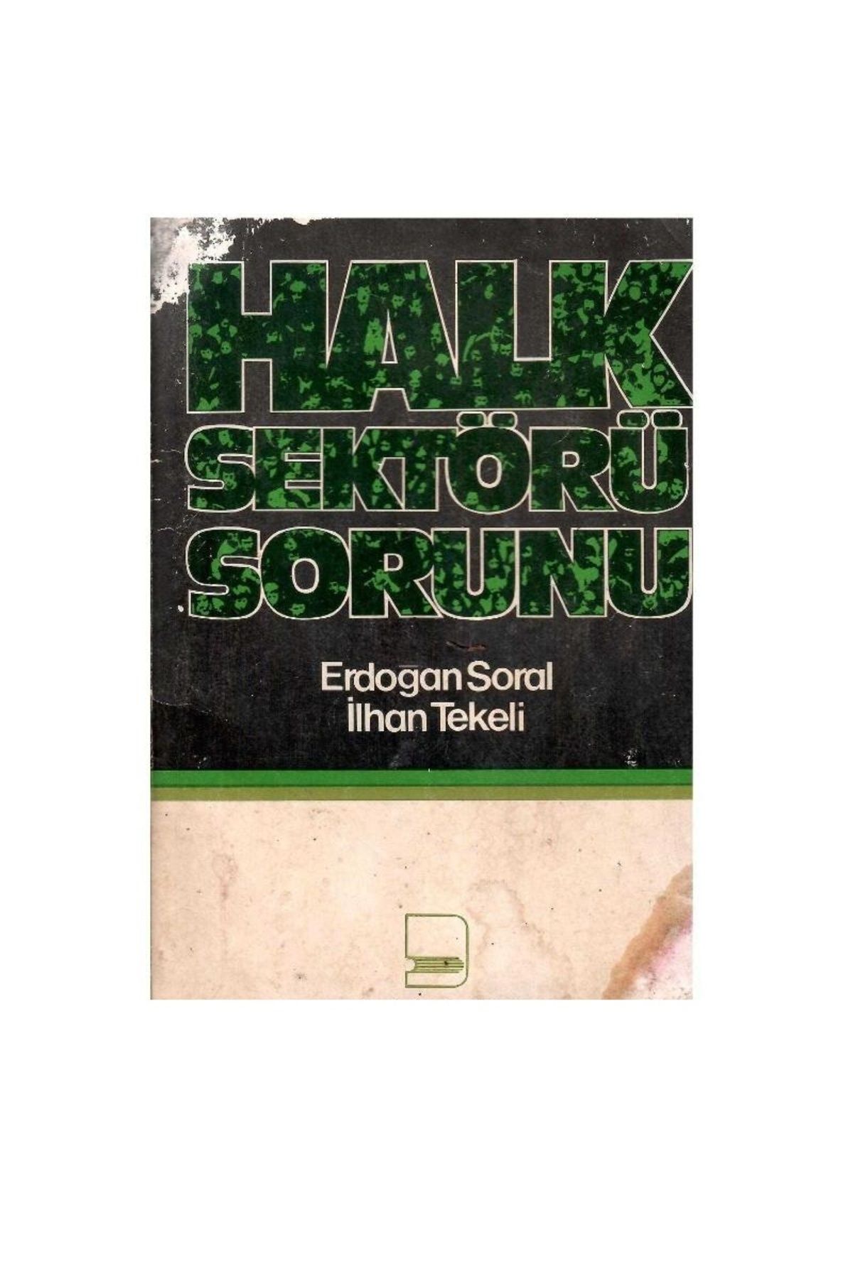 Türk Dil Kurumu Yayınları Halk Sektörü Sorunu - Erdoğan Soral - İlhan Tekel