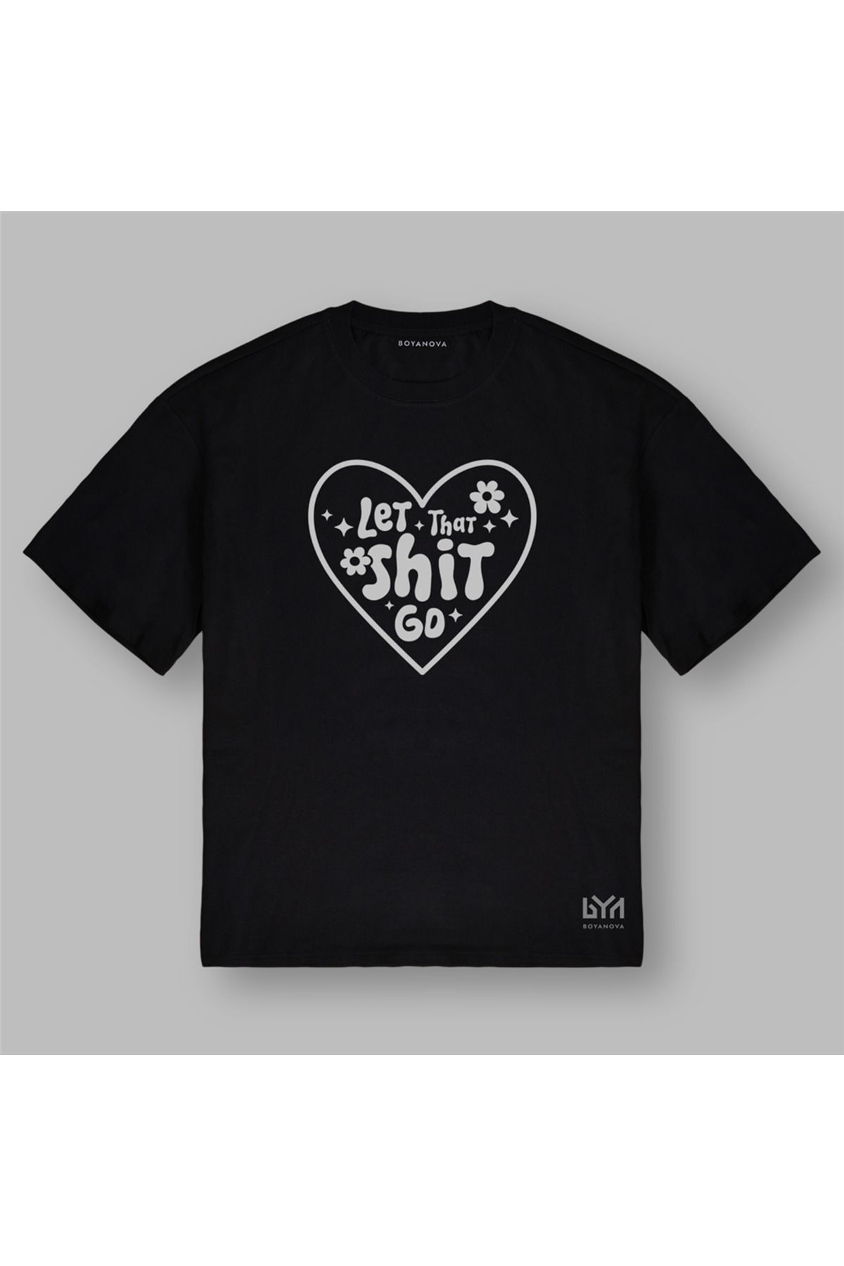 BOYANOVA Let That Sht Go Kadın Oversize Siyah Tişört