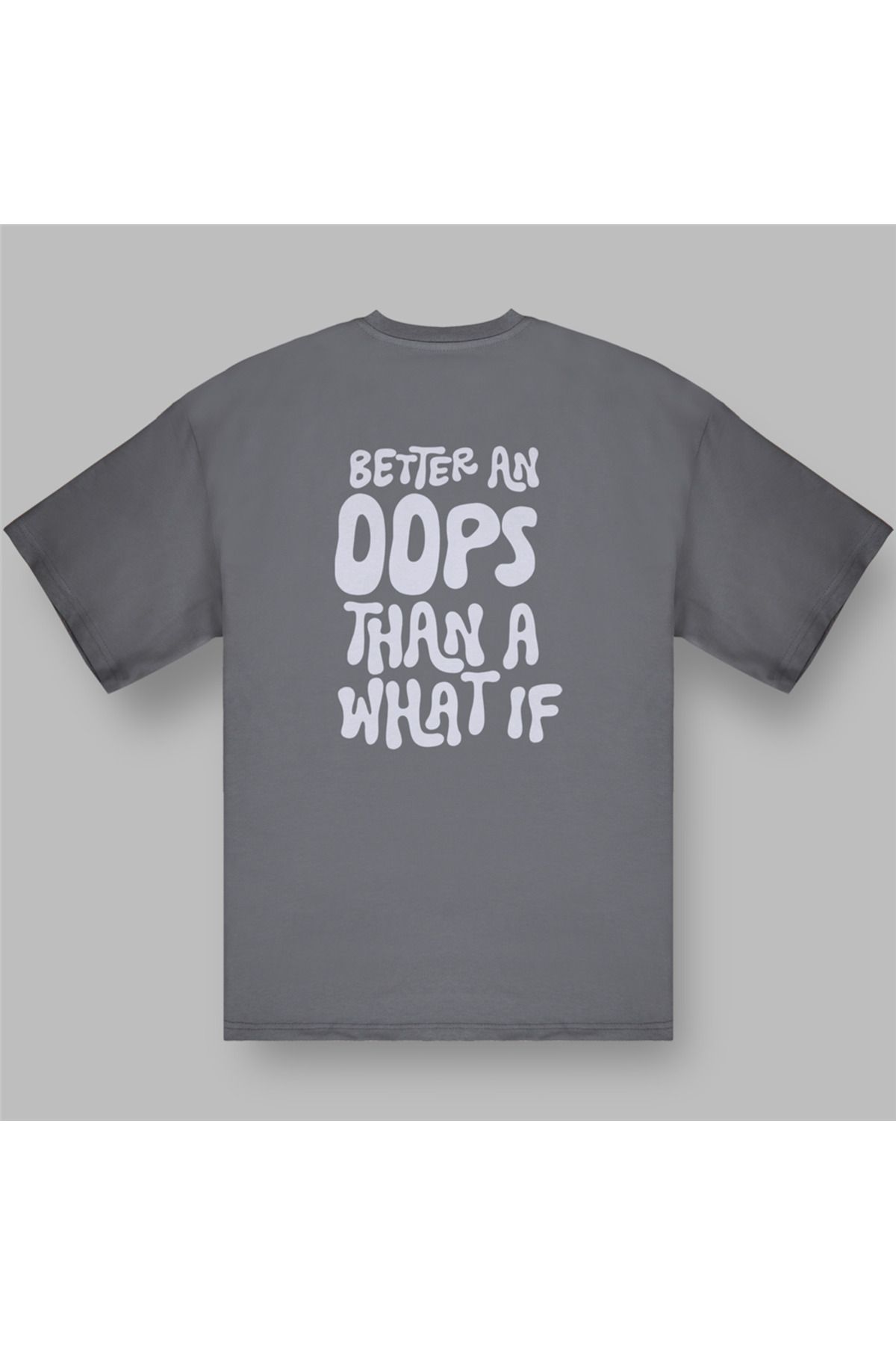 BOYANOVA Better An Oops Than A What If Kadın Oversize Füme Tişört
