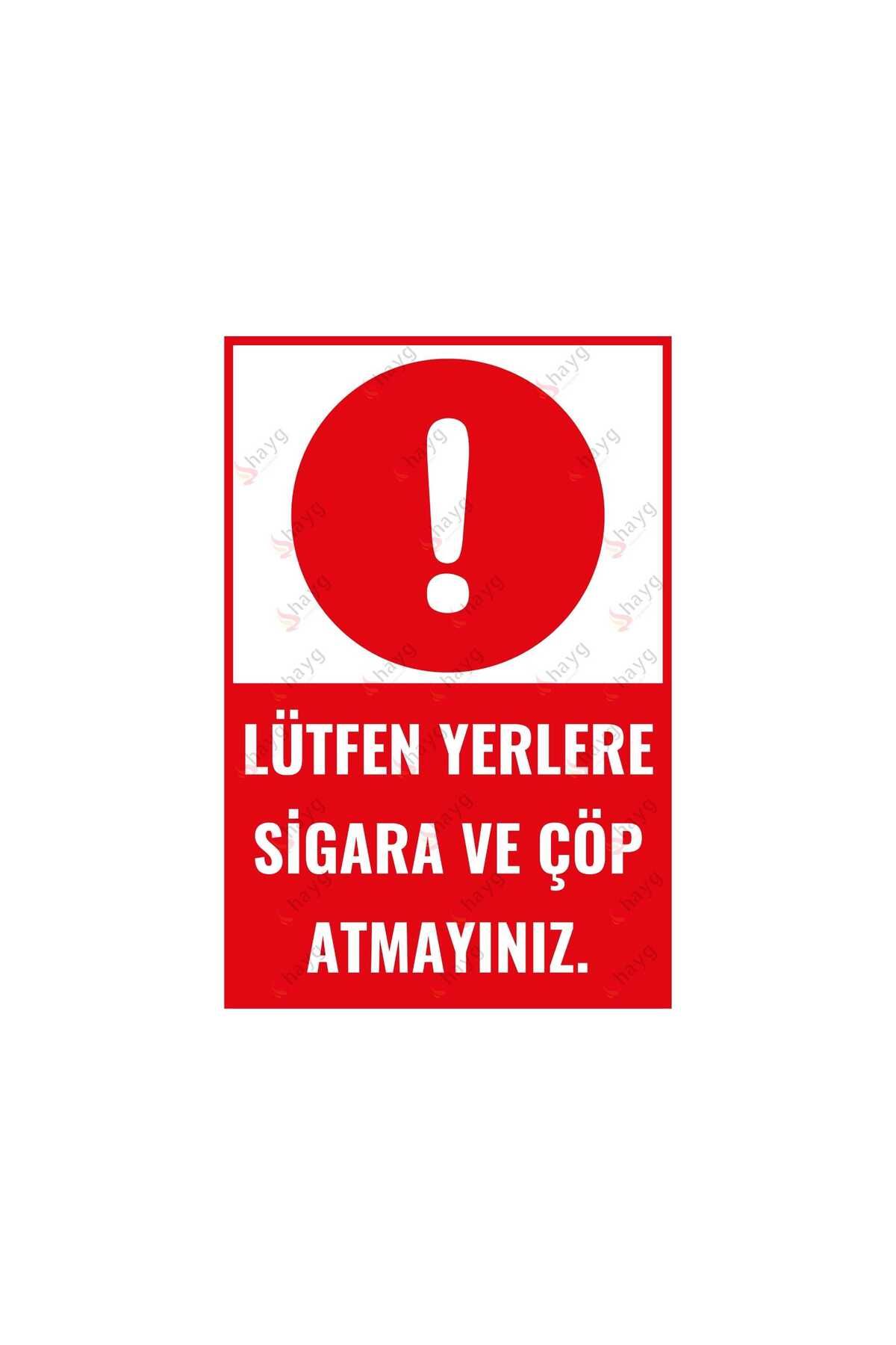 Hayg Equipment Lütfen Yerlere Sigara ve Çöp Atmayınız Dekota Uyarı Levhası – Temizlik ve Çevre Tabelası - 20x30cm