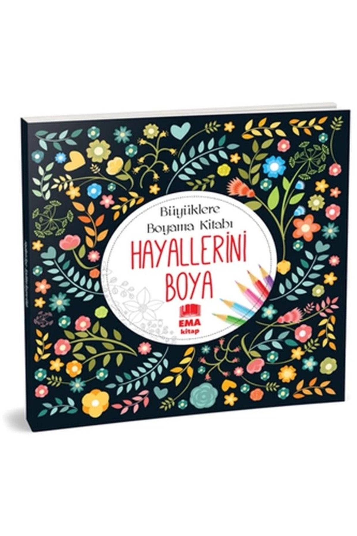 Ema Kitap Hayallerini Boya - Büyüklere Boyama Kitabı