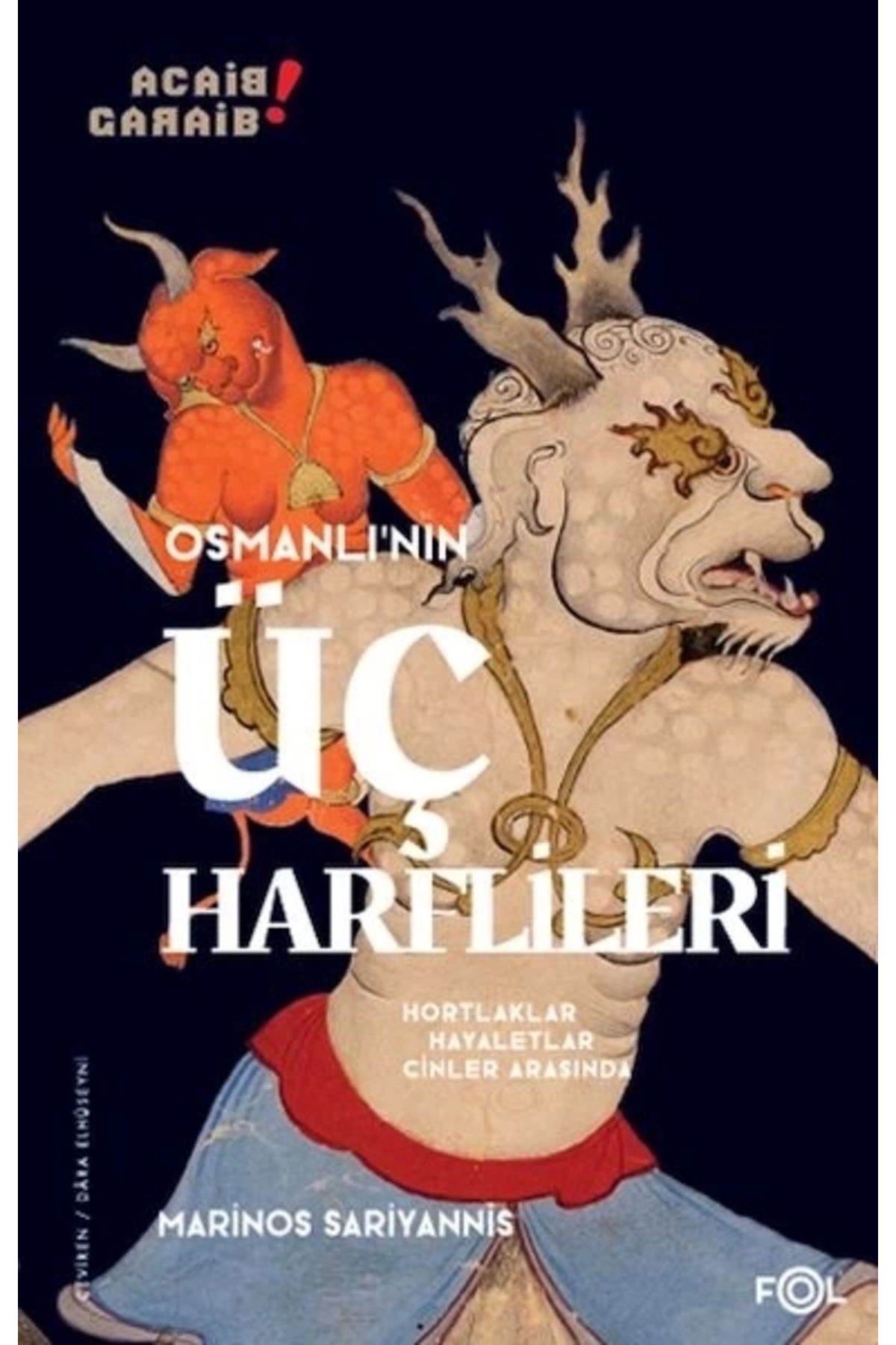 FOL Kitap Osmanlı’nın Üç Harflileri –Hortlaklar, Hayaletler, Cinler Arasında–