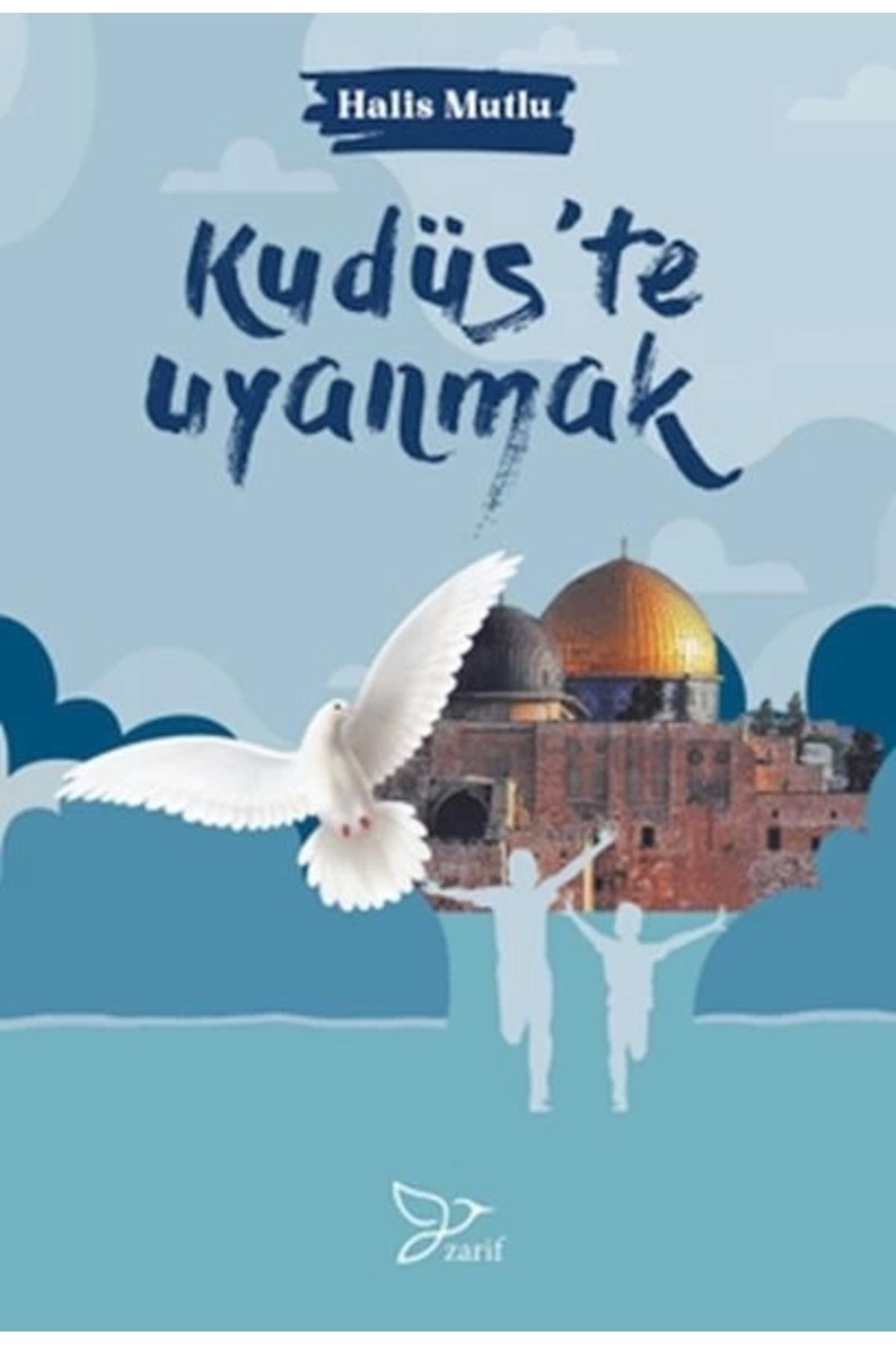 Zarif Yayınları Kudüs’te Uyanmak