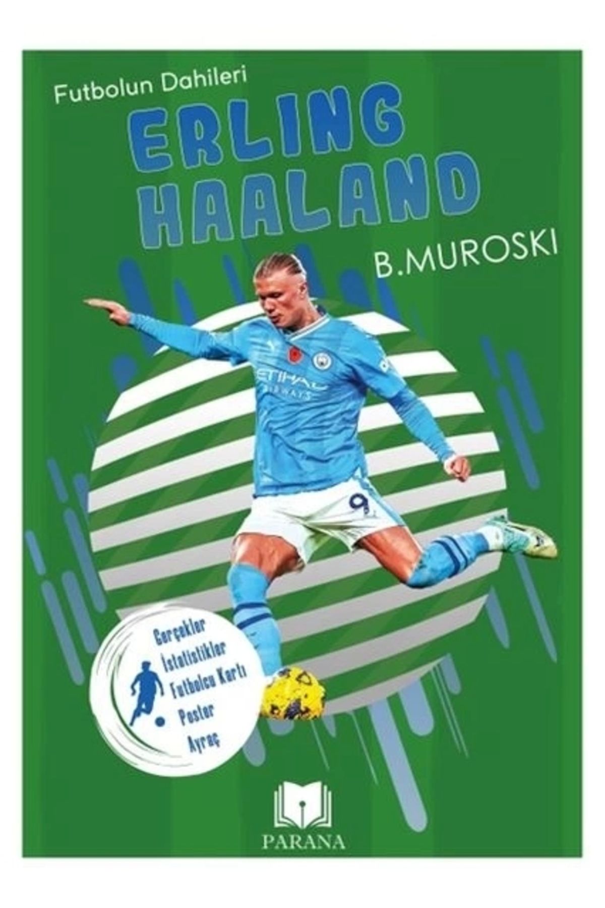 Parana Yayınları Erling Haaland - Futbolun Dahileri