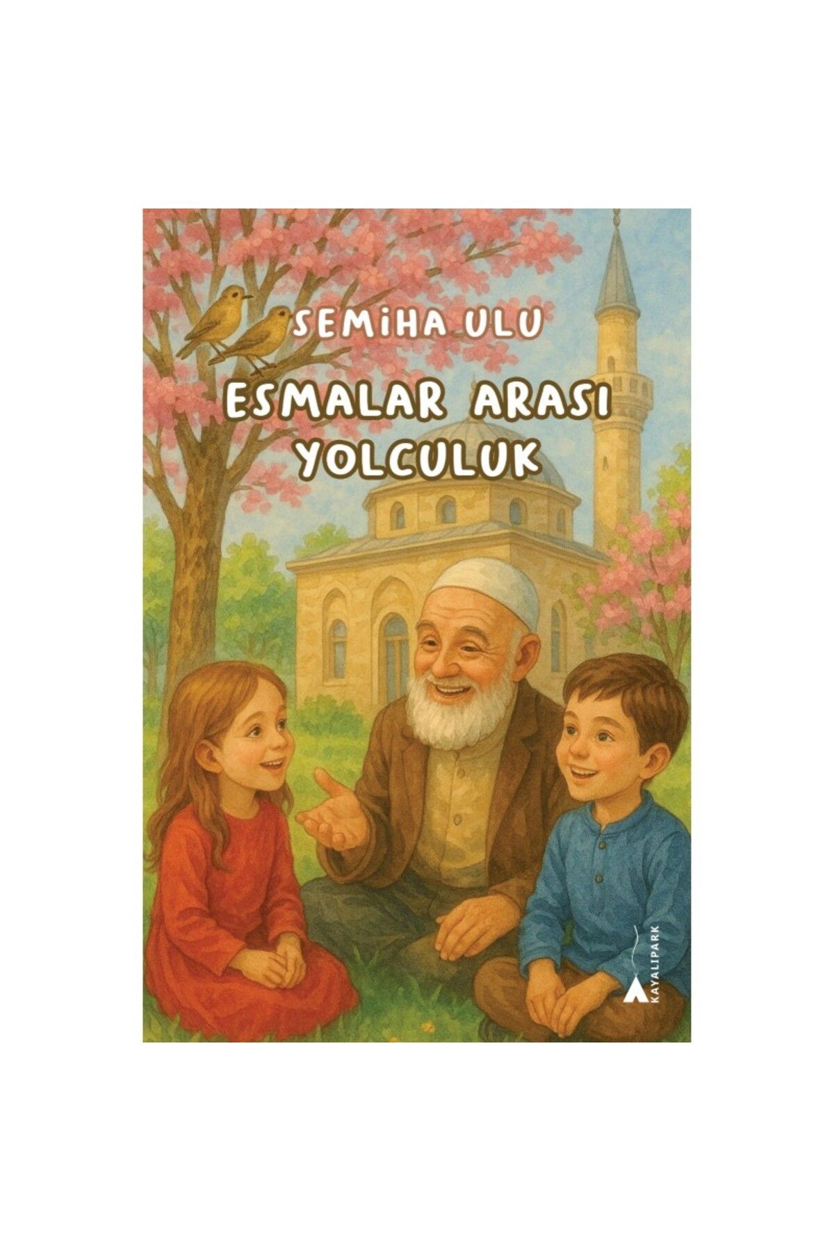 Kayalıpark Yayınları Esmalar Arası Yolculuk