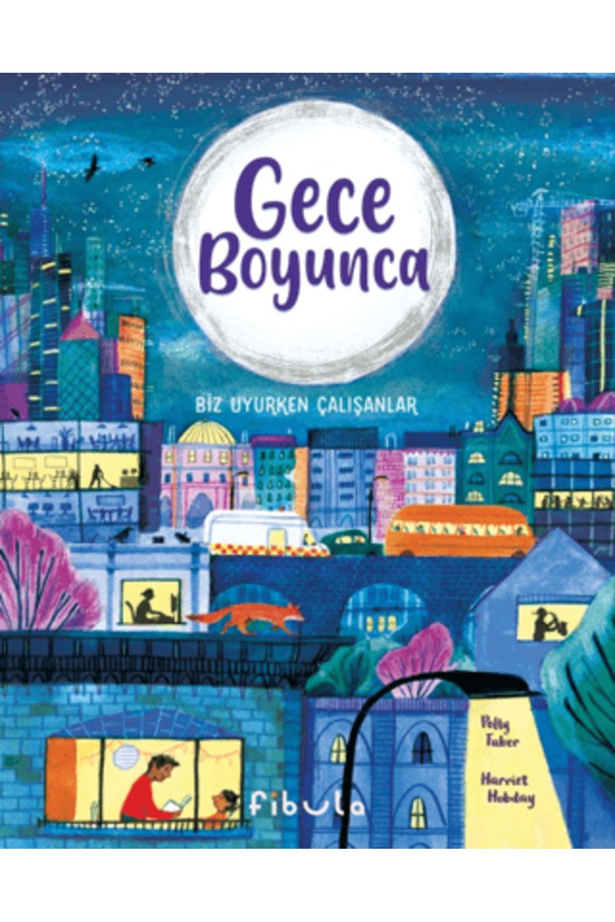 Fibula Yayıncılık Gece Boyunca - Biz Uyurken Çalışanlar (Ciltli)