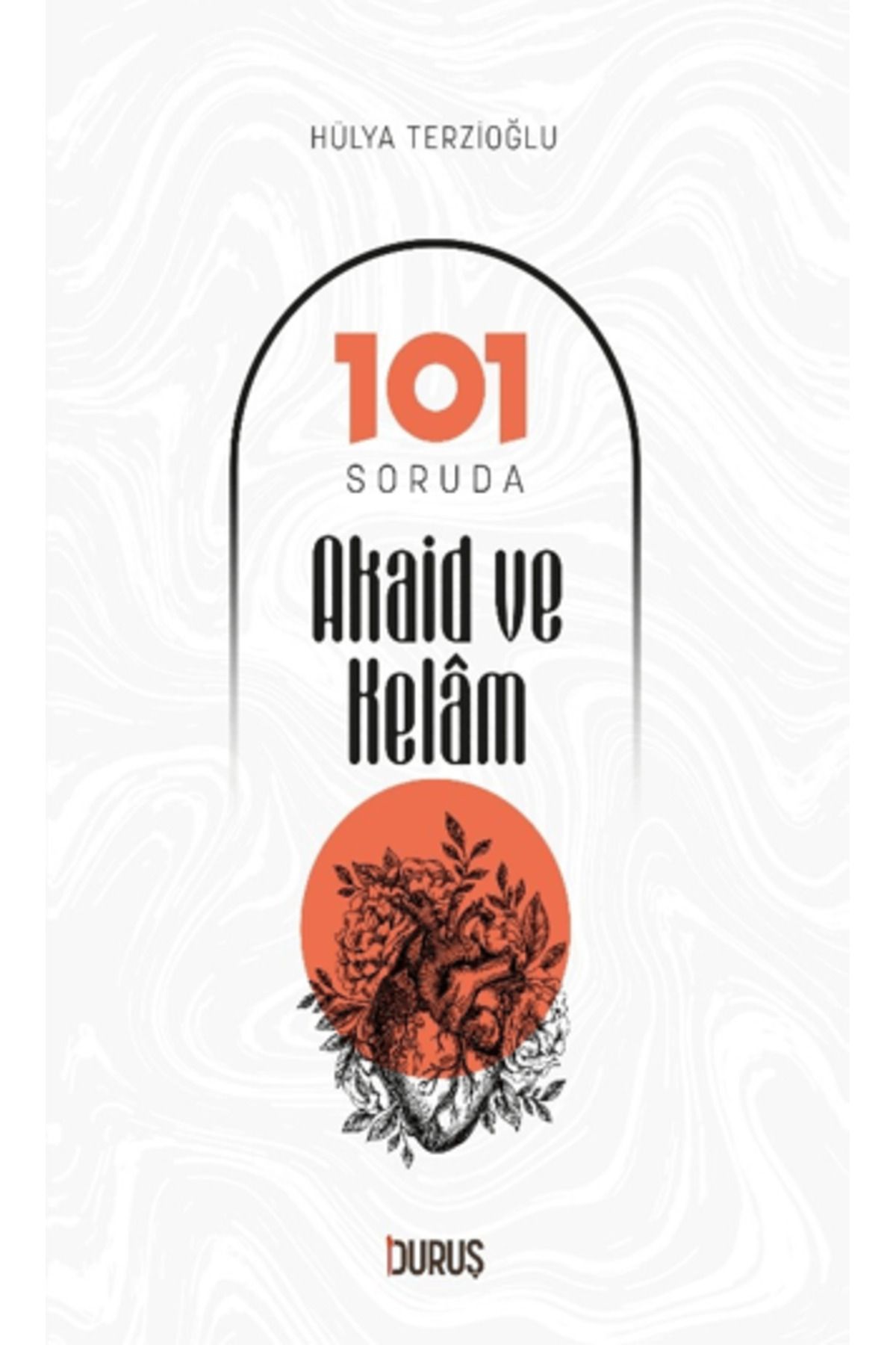 Duruş Yayınları 101 Soruda Akaid ve Kelam