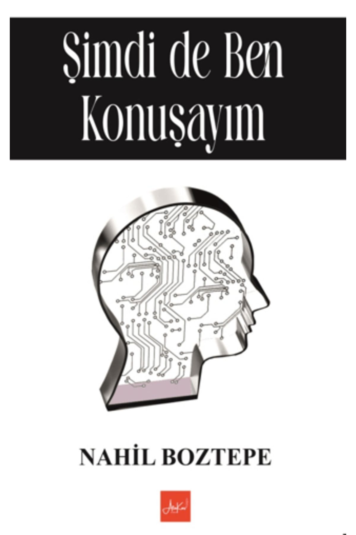 ATAKAR YAYINCILIK Şimdi de Ben Konuşayım