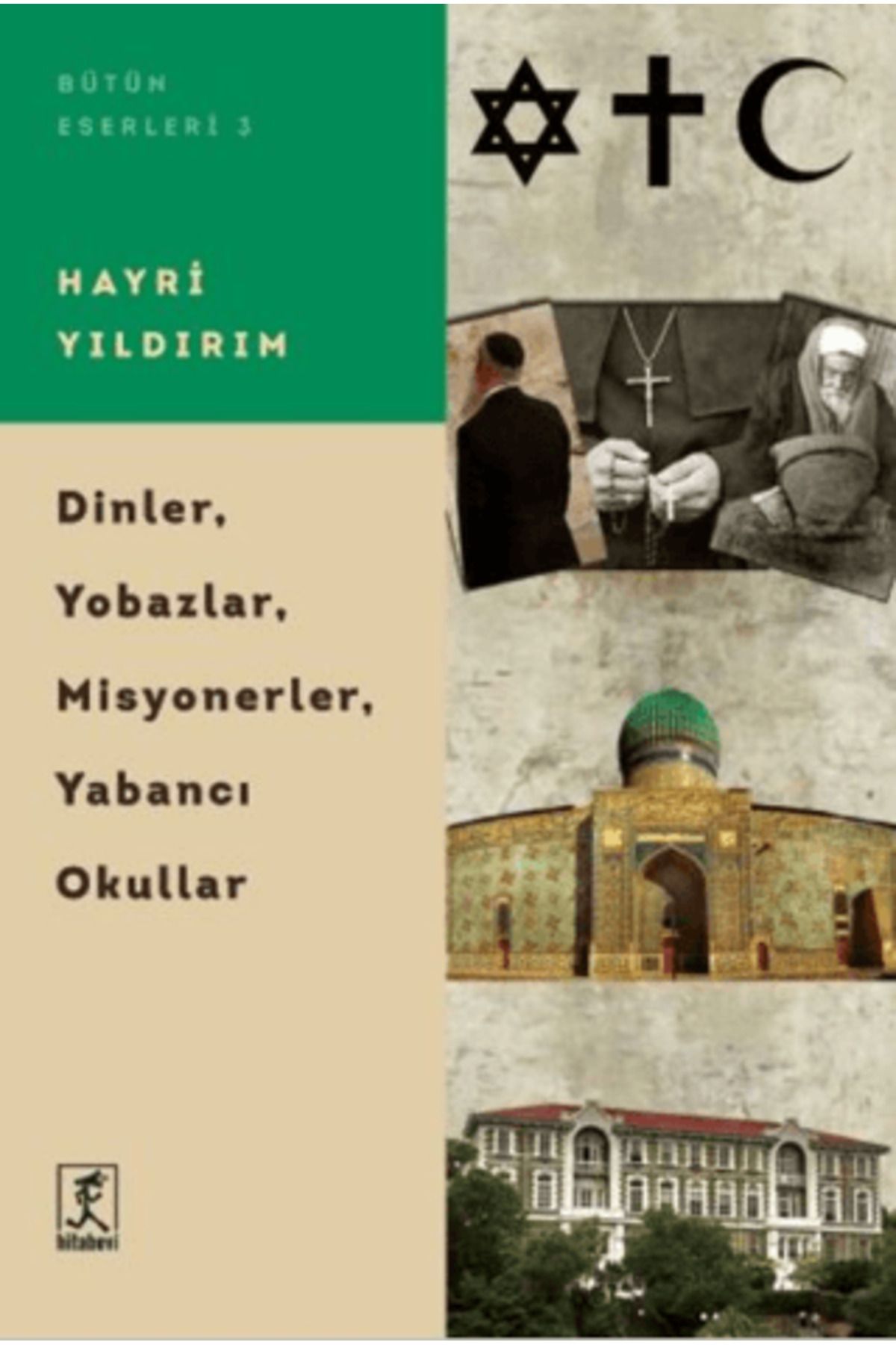 Hitabevi Yayınları Dinler, Yobazlar, Misyonerler, Yabancı Okullar