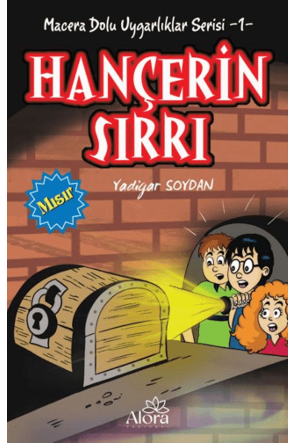 Alora Yayınevi Hançerin Sırrı - Mısır Uygarlığı