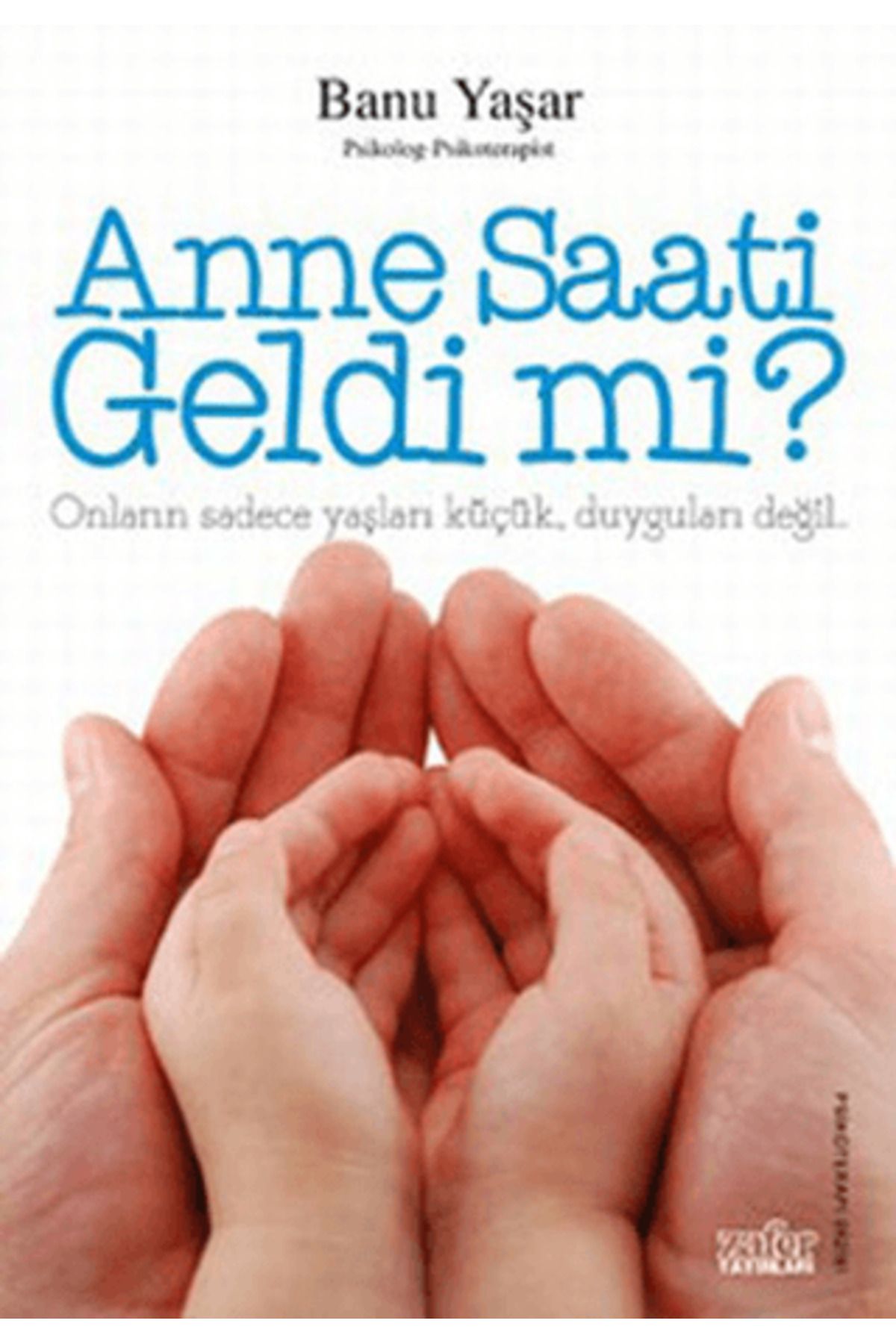 Zafer Yayınları Anne Saati Geldi mi?
