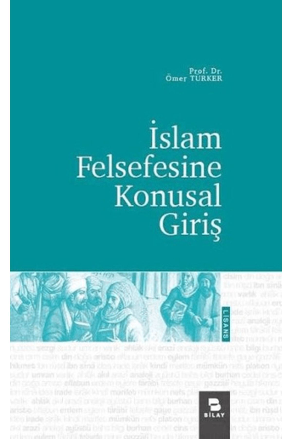 Bilay (Bilimsel Araştırma Yayınları) İslam Felsefesine Konusal Giriş