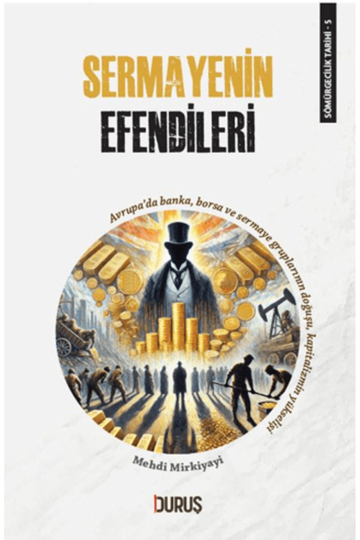 Duruş Yayınları Sermayenin Efendileri