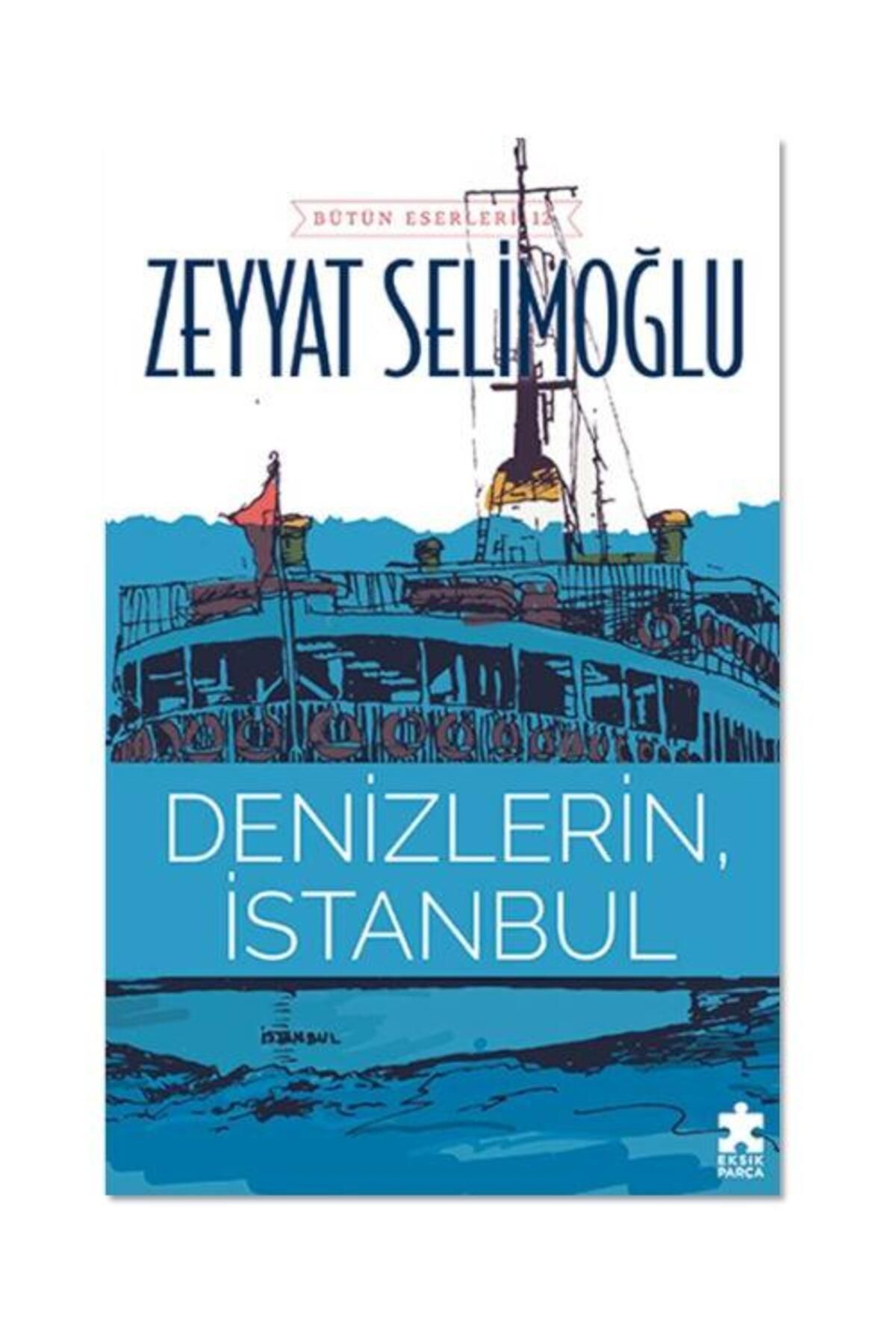 Eksik Parça Yayınları Denizlerin, İstanbul