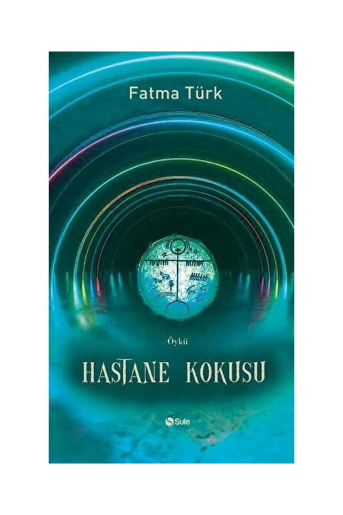 Şule Yayınları Hastane Kokusu