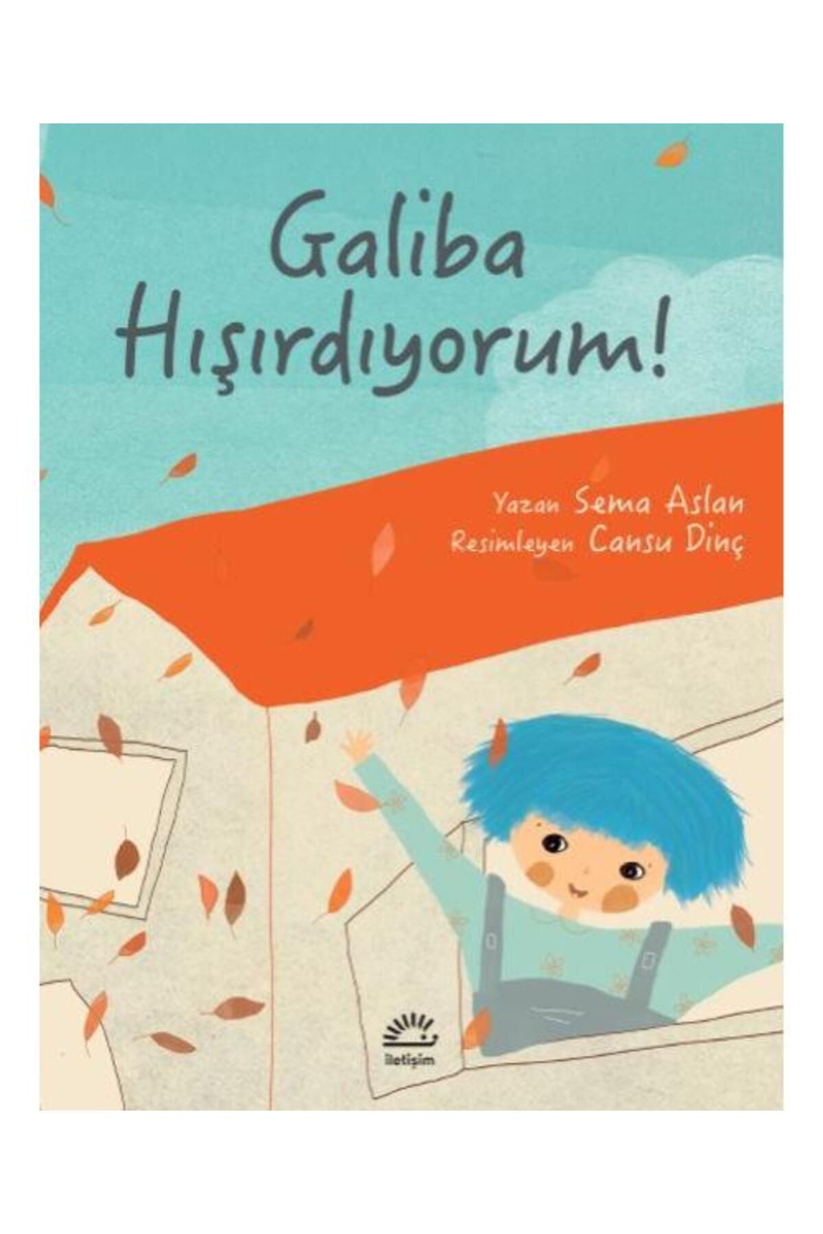 İletişim Yayınları Galiba Hışırdıyorum!