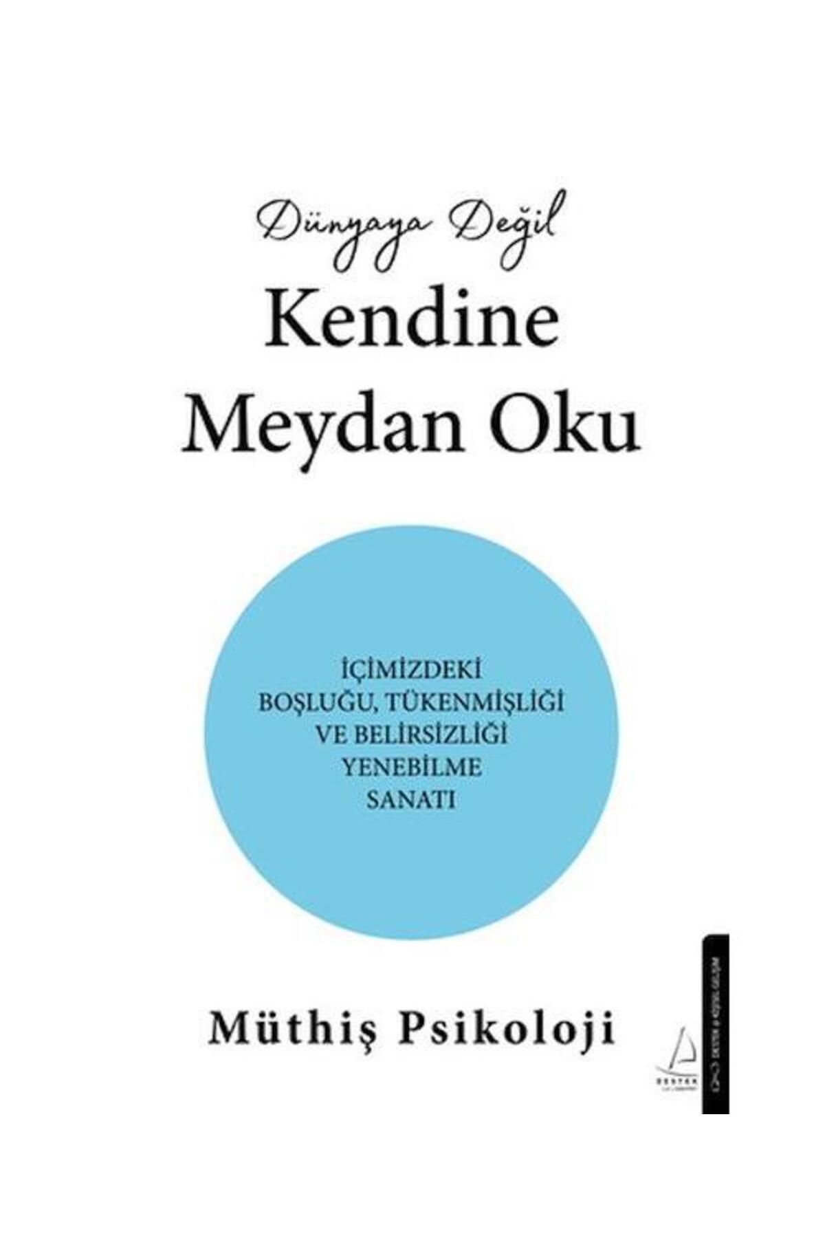 Destek Yayınları Dünyaya Değil Kendine Meydan Oku
