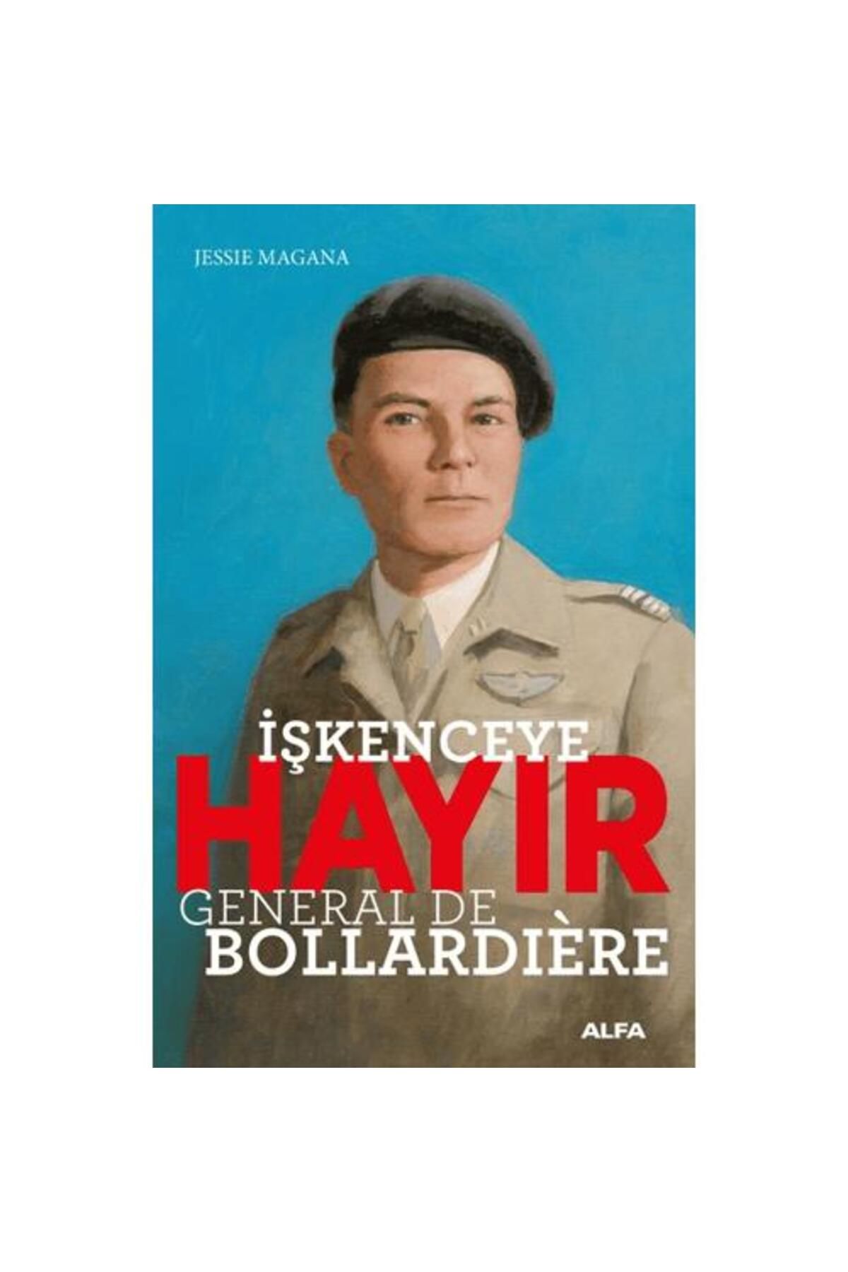Alfa Yayınları İşkenceye Hayır General de Bollardiere