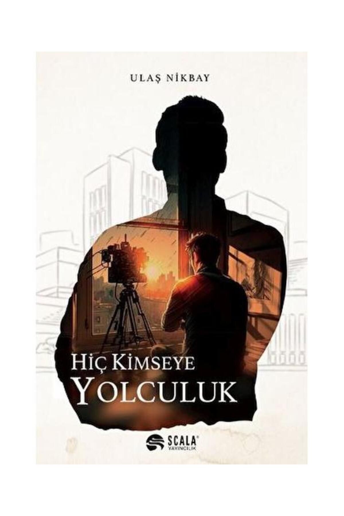 Scala Yayıncılık Hiç Kimseye Yolculuk