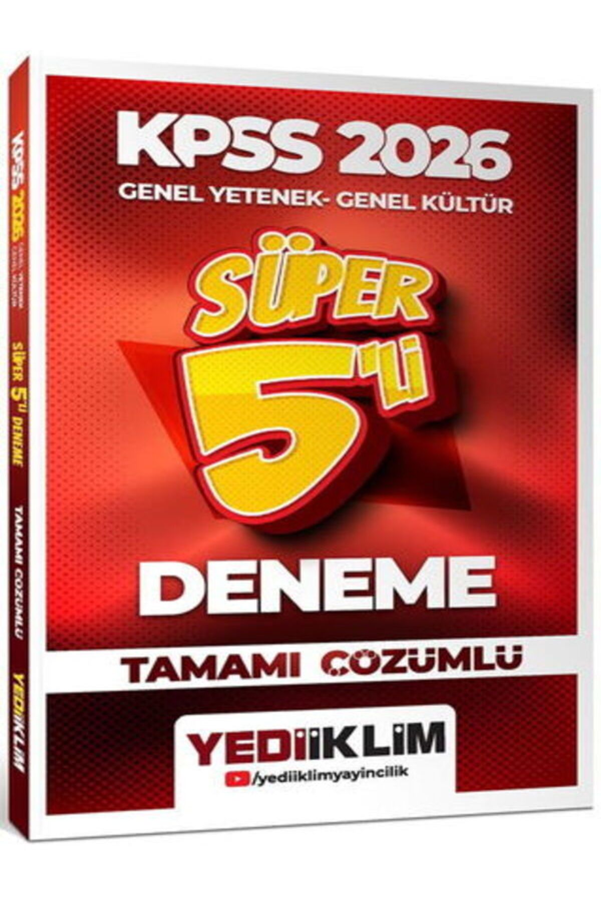 Yediiklim Yayınları Yediiklim Yayınları 2026 Basım KPSS Genel Yetenek Genel Kültür Tamamı Çözümlü Süper 5 li Deneme
