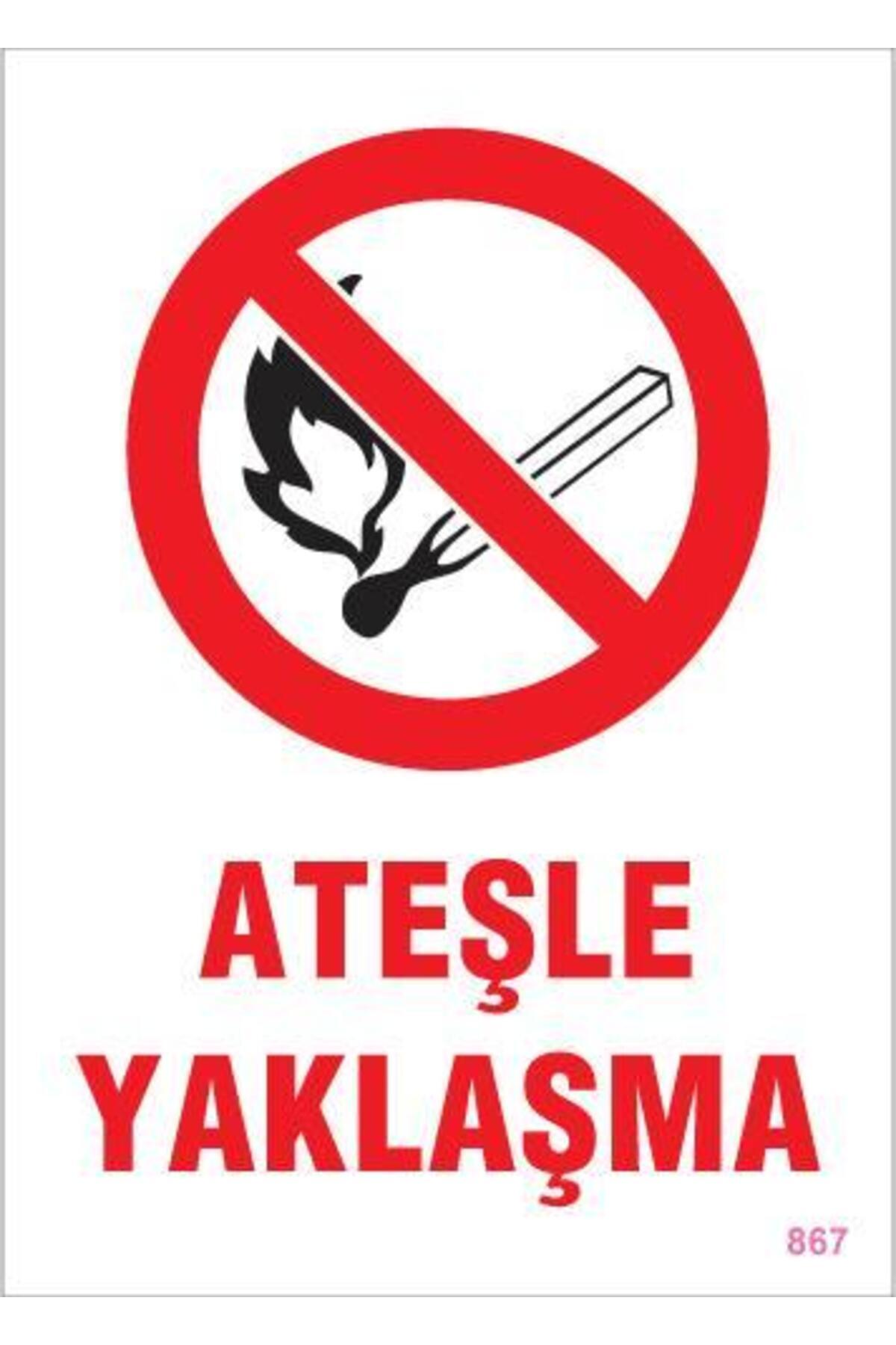 Resim Skygo Ateşle Yaklaşma Uyarı Levhası 25x35 KOD:867 