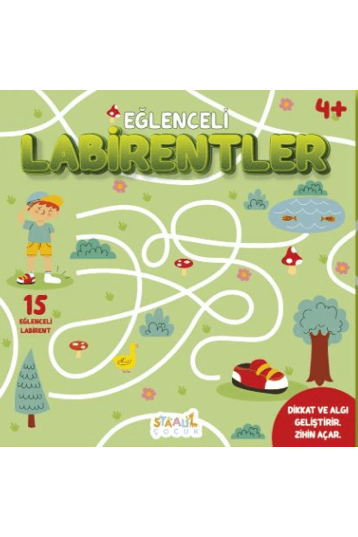 STAAU Çocuk Eğlenceli Labirentler - 4+ Yaş Aktivite Kitabı - Okul Öncesi Etkinlik / Staau Çocuk / 9786259539096