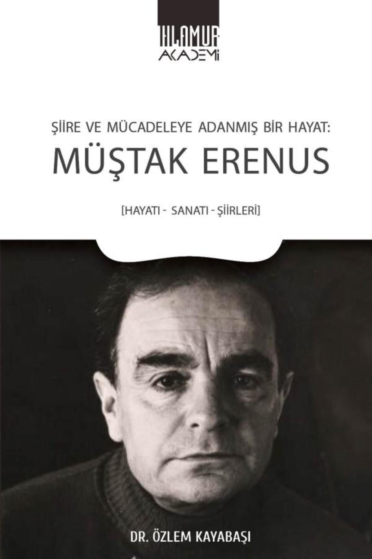Ihlamur Akademi Şiire ve Mücadeleye Adanmış Bir Hayat - Müştak Erenus