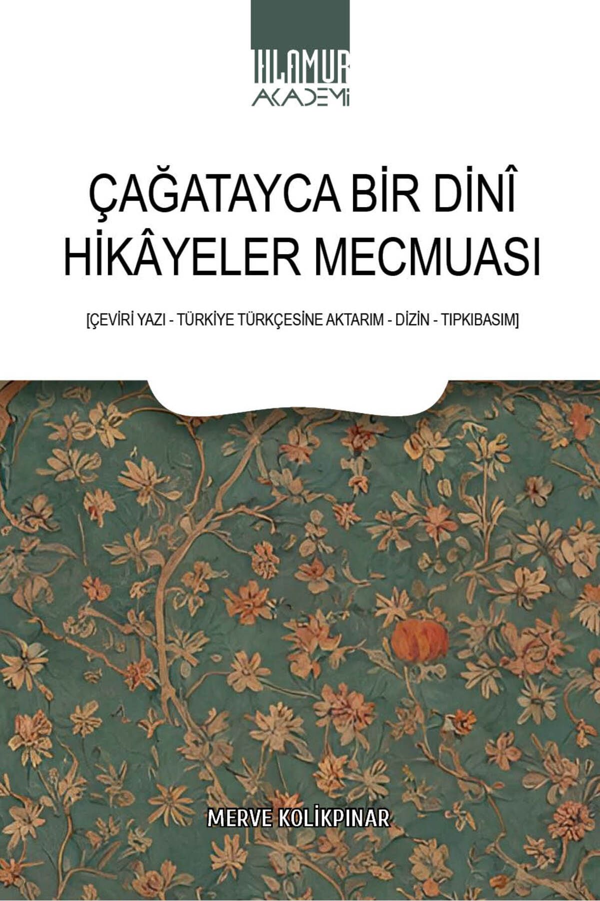 Ihlamur Akademi Çağatayca Bir Dinî Hikâyeler Mecmuası