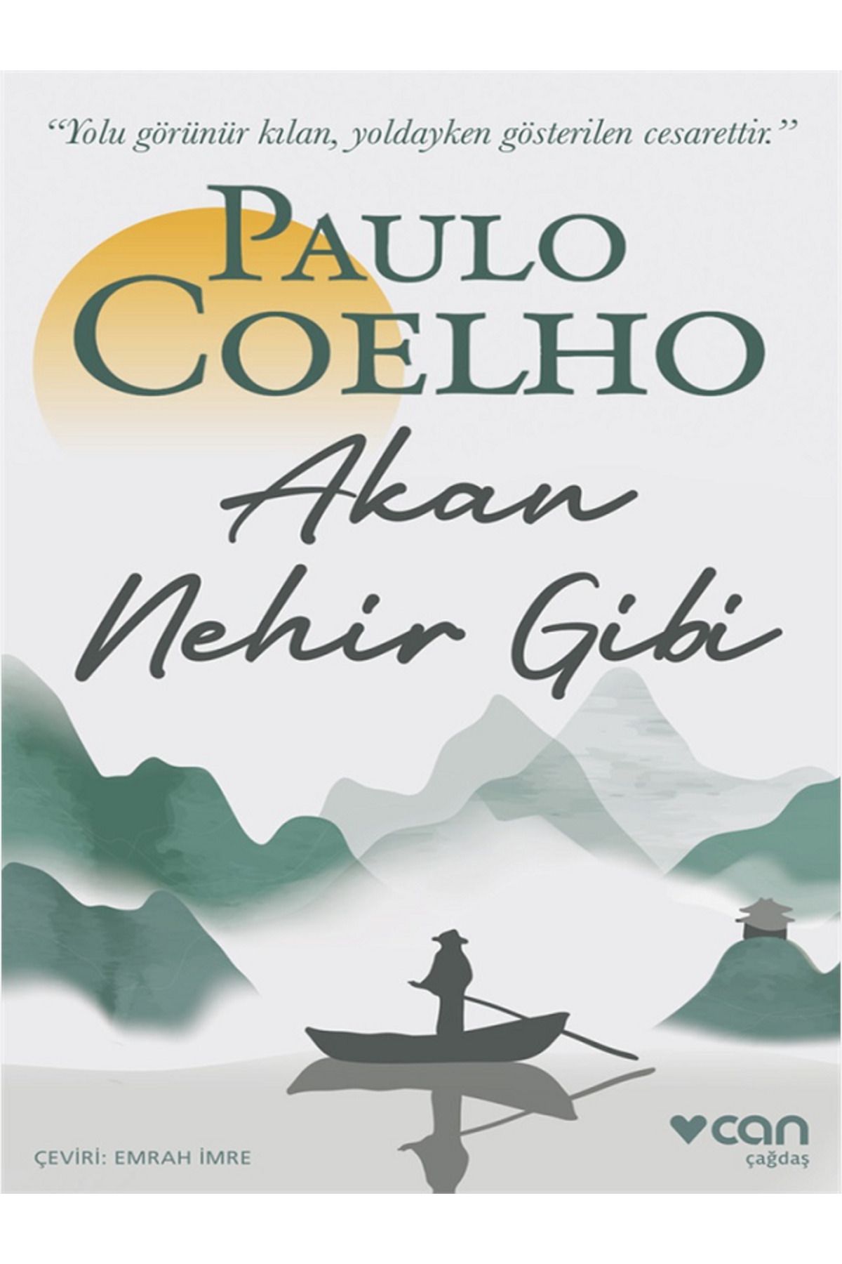 Evrensel İletişim Yayınları Akan Nehir Gibi / Paulo Coelho - Yolu Görünür Kılan Yoldayken Gösterilen Cesarettir
