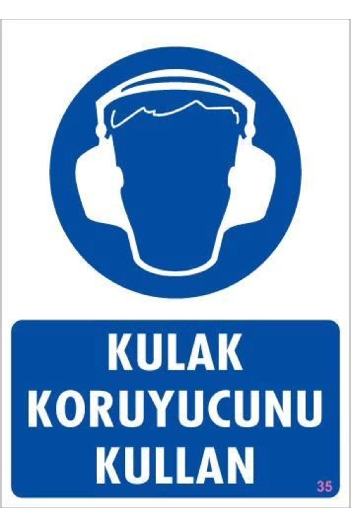 Kuzgun Ticaret Kulak Koruyucu Kullan Uyarı Levhası 25x35 KOD:35