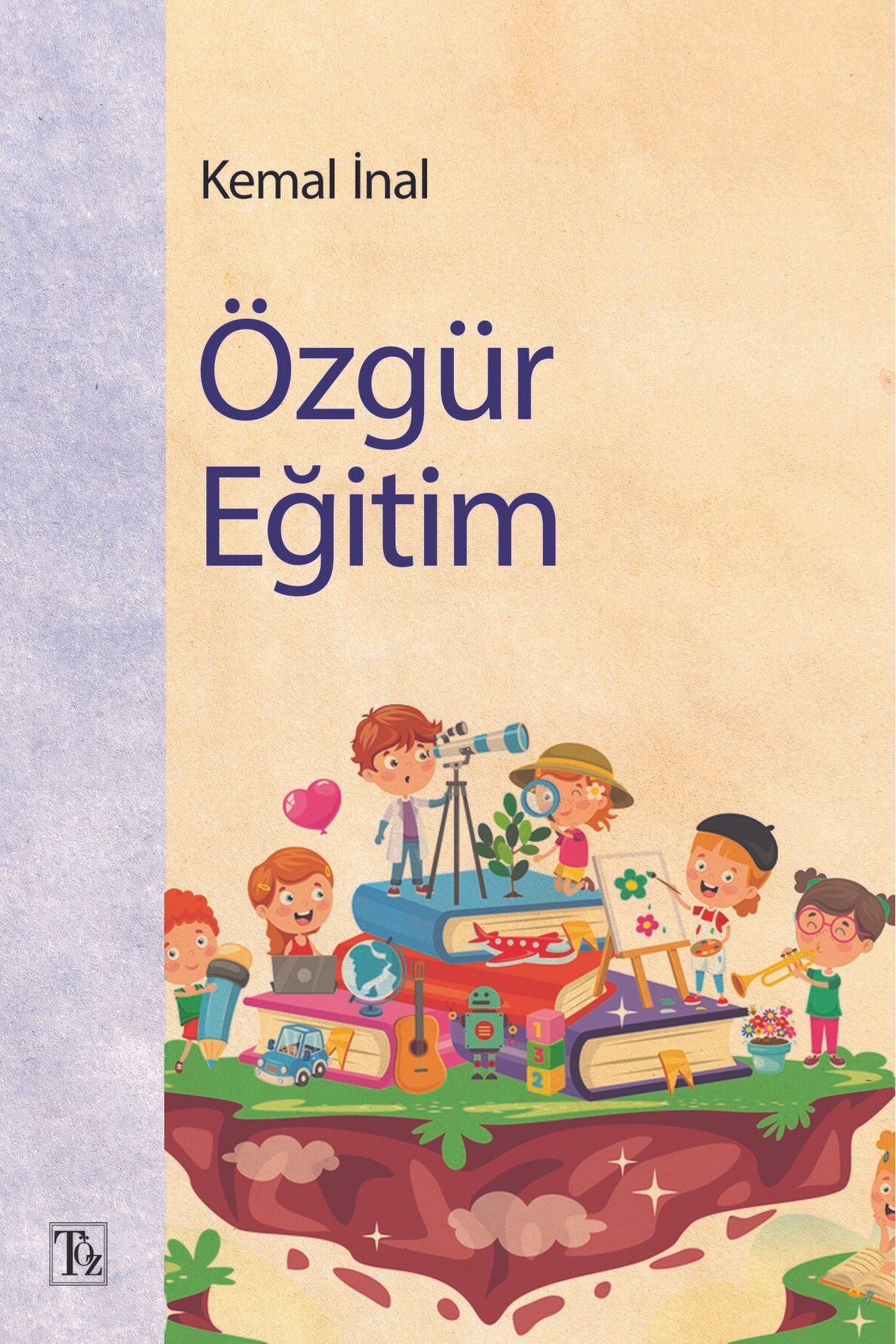 Töz Yayınları Özgür Eğitim - Kemal İnal