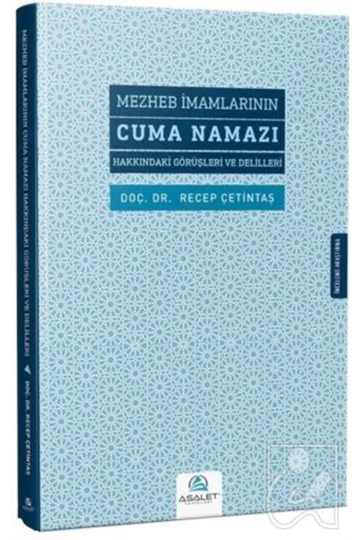 Asalet Yayınları Mezheb İmamlarının Cuma Namazı Hakkındaki Görüşleri ve Delilleri