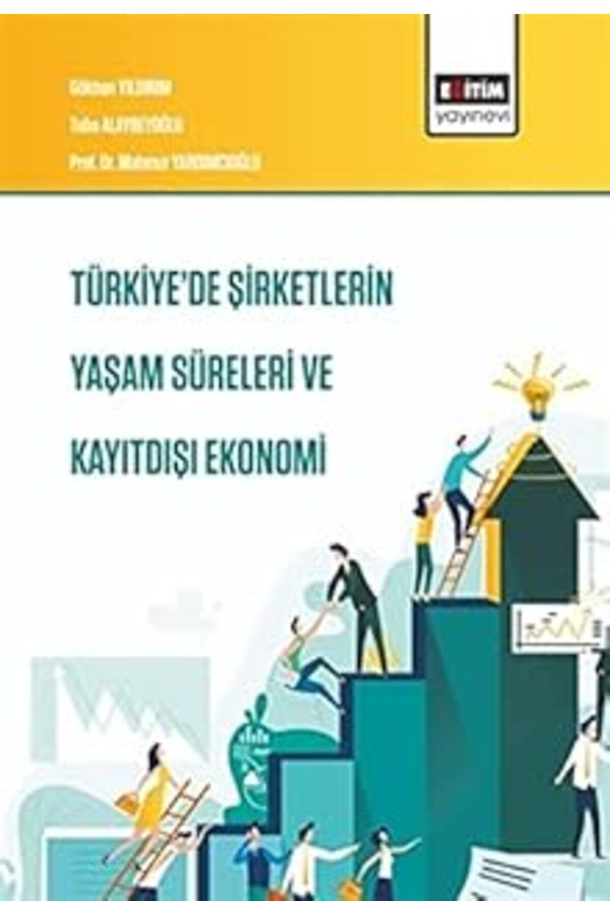 Mu Art Ahşap Türkiye'De Şirketlerin Yaşam Süreleri Ve Kayıtdışı (Kapak Değişebilir)