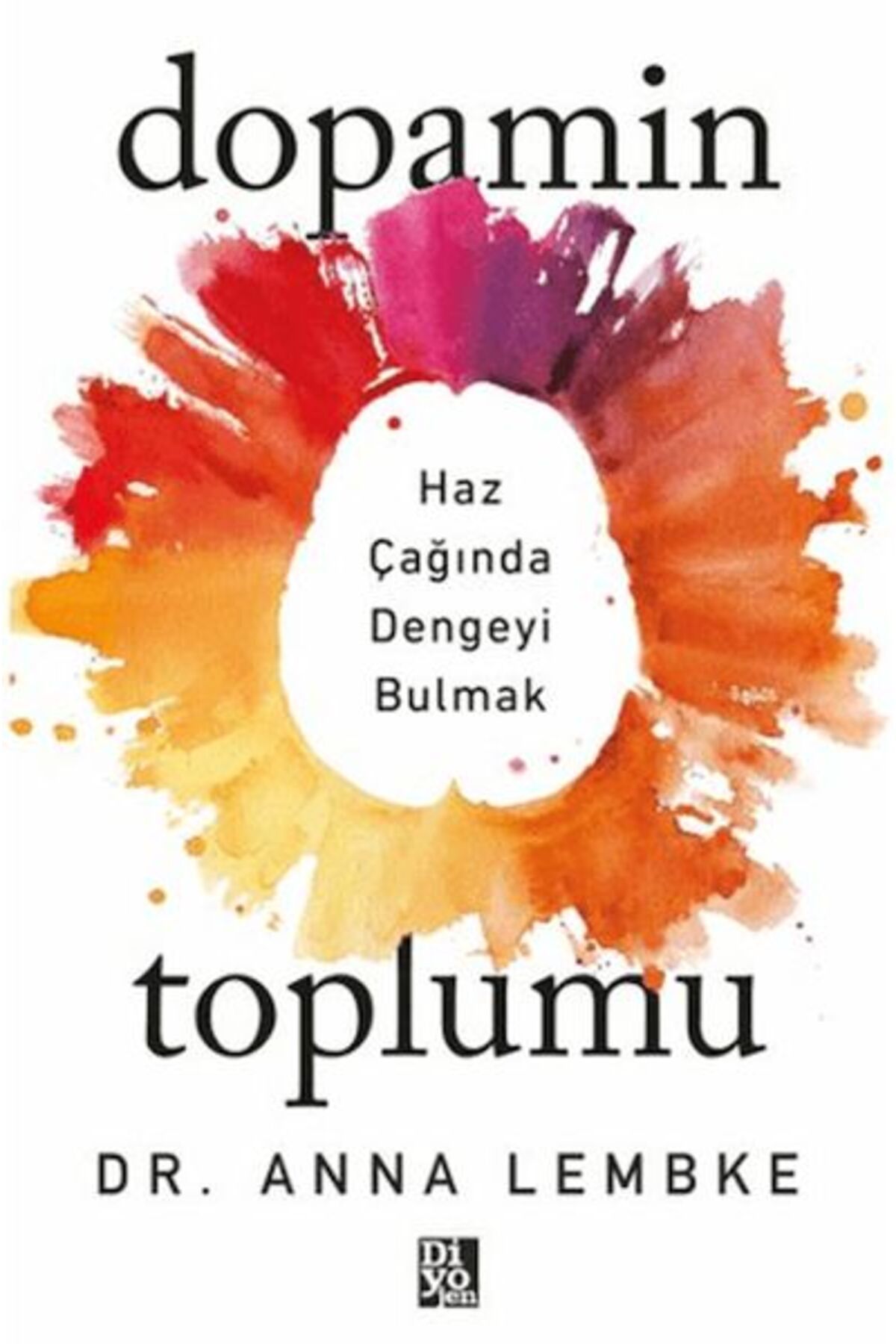Destek Yayınları Dopamin Toplumu