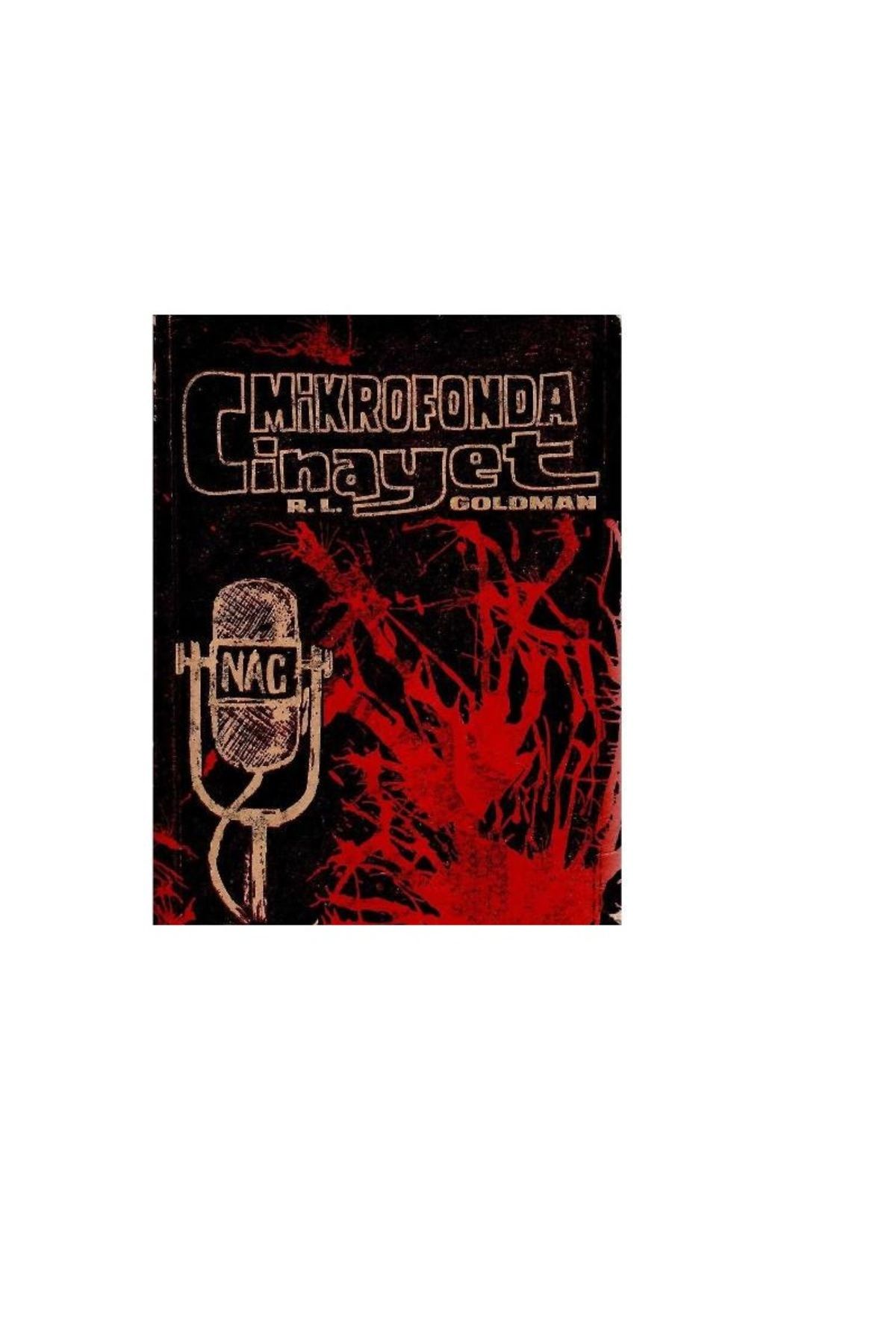 Türk Dil Kurumu Yayınları Mikrofonda Cinayet - R.L Goldman (1.Baskı)
