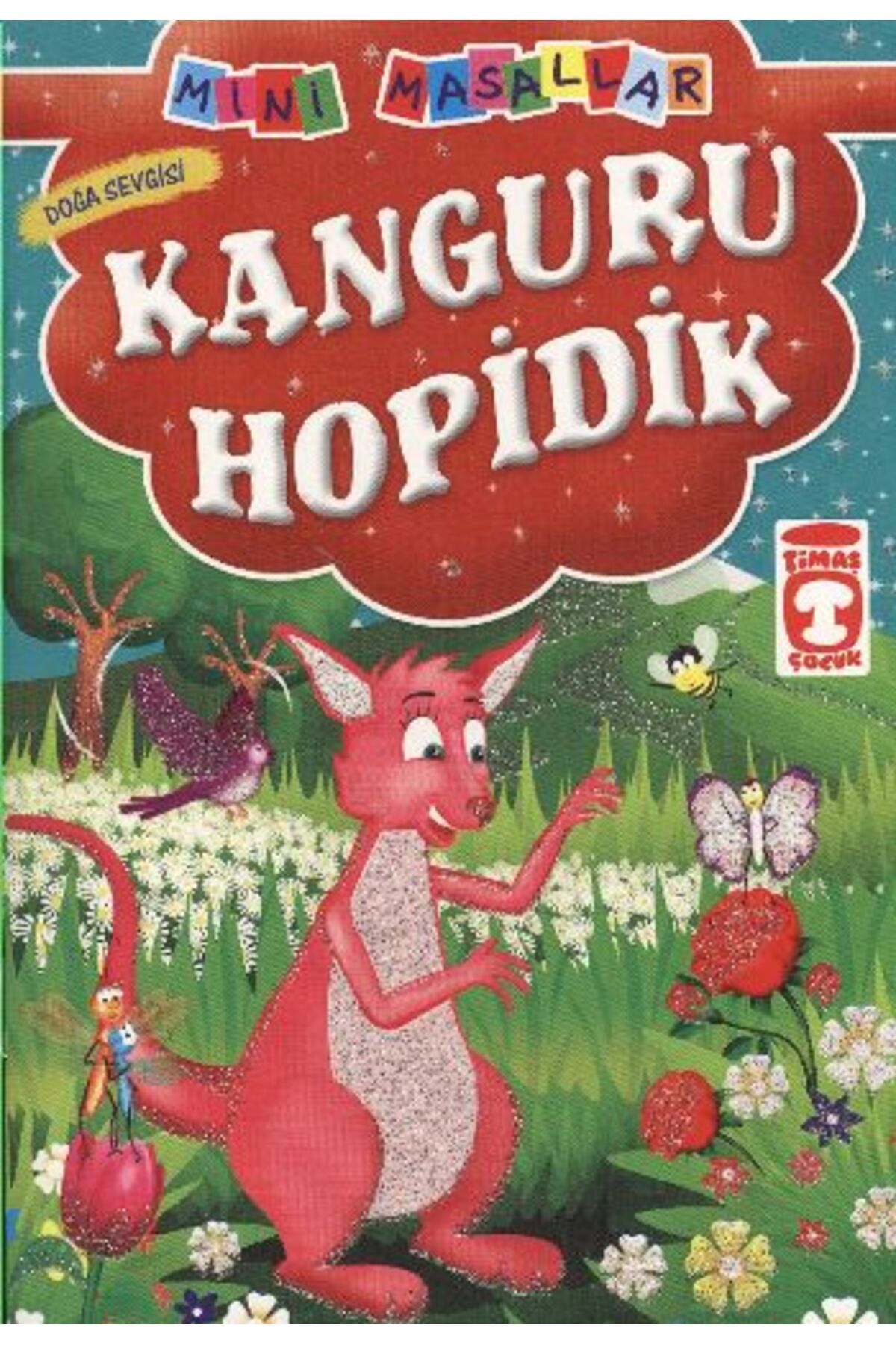 Timaş Genç Kanguru Hopidik - Doğa Sevgisi / Mini Masallar